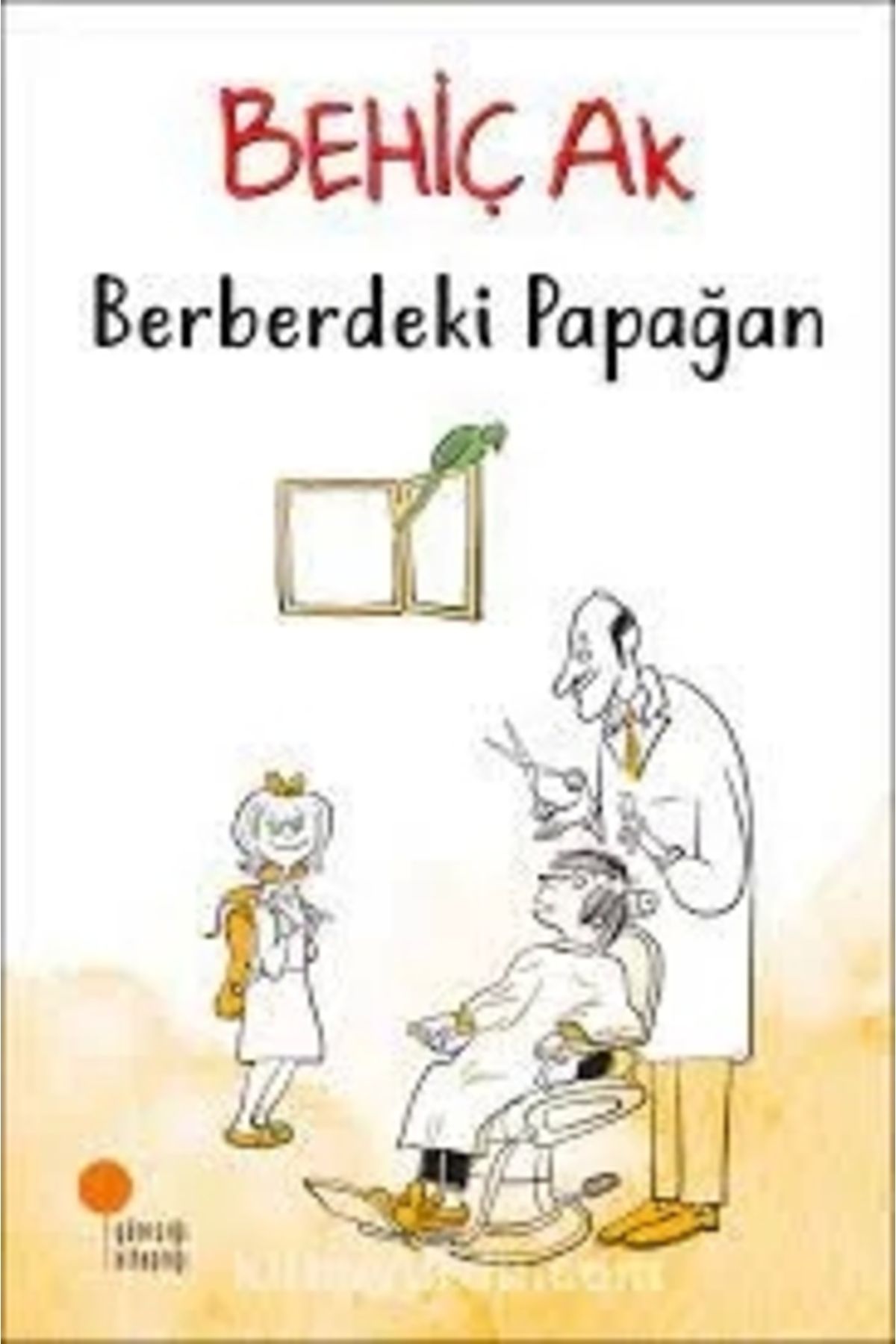 Günışığı KitaplığıBerberdeki Papağan - Behiç...