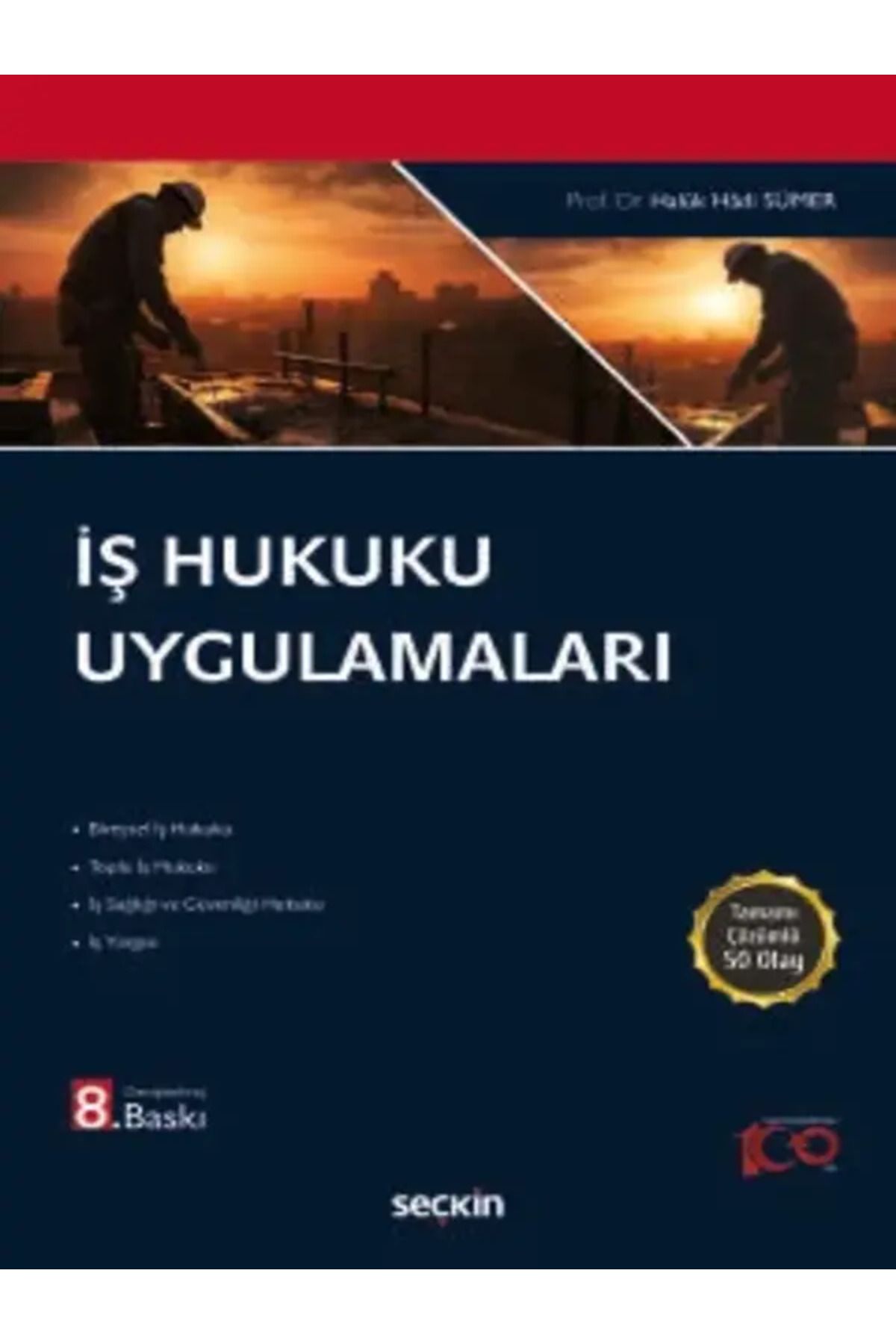 Seçkin Yayıncılıkİş HukukuUygulamaları Prof....