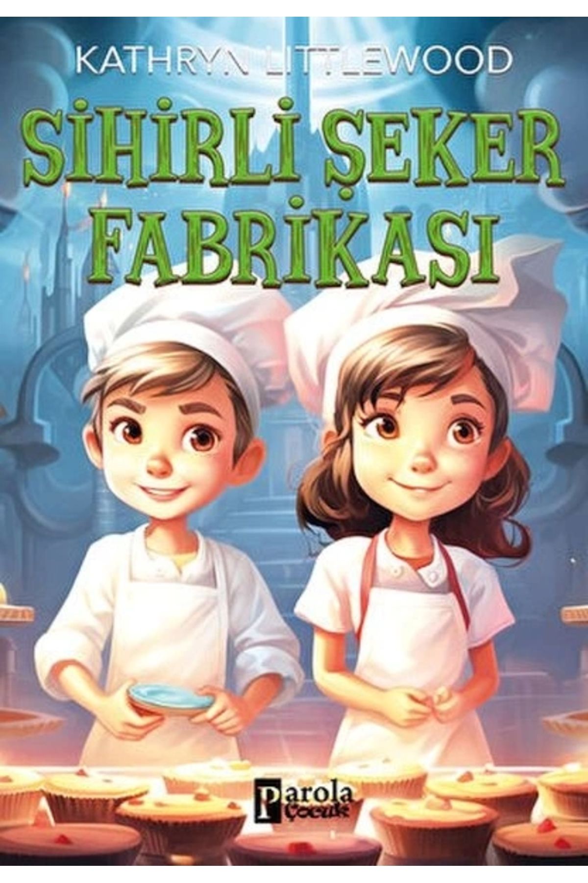 PAROLA ÇOCUK Sihirli ŞekerFabrikası