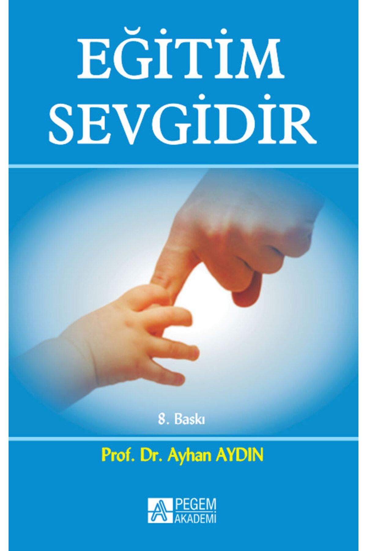 Pegem Akademi Yayıncılık Eğitim Sevgidir