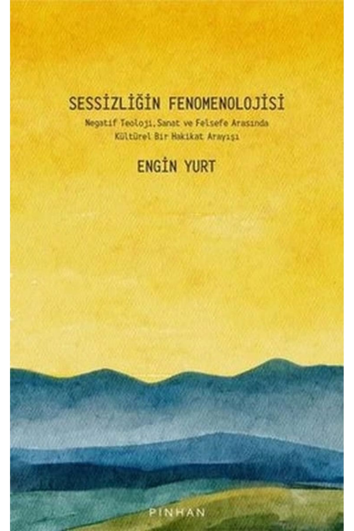 Pinhan YayıncılıkSessizliğin Fenomenolojisi