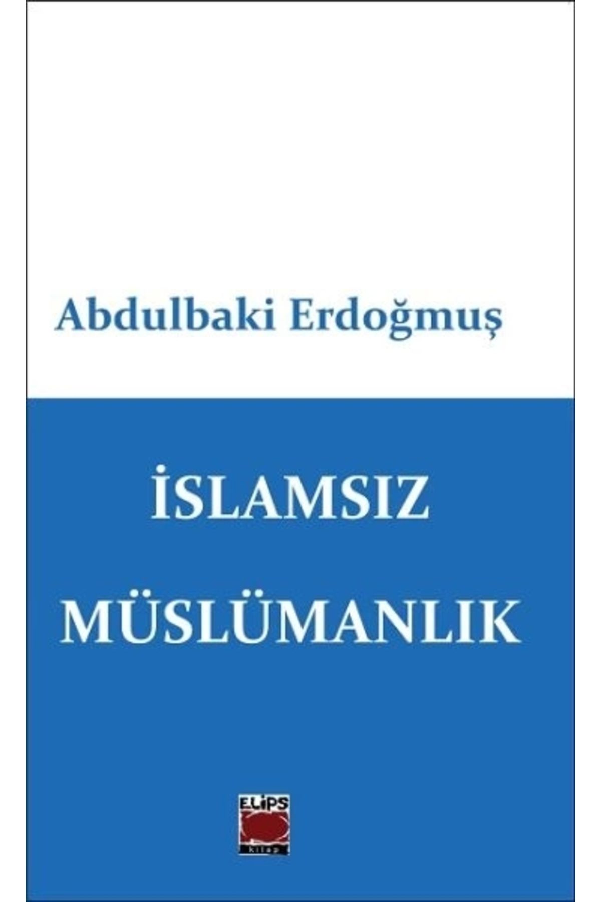 Elips Kitap İslamsızMüslümanlık