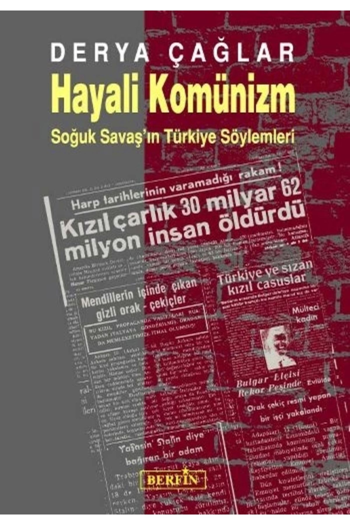 Hayali Komünizm - Soğuk Savaş'ın Türkiye Söylemleri