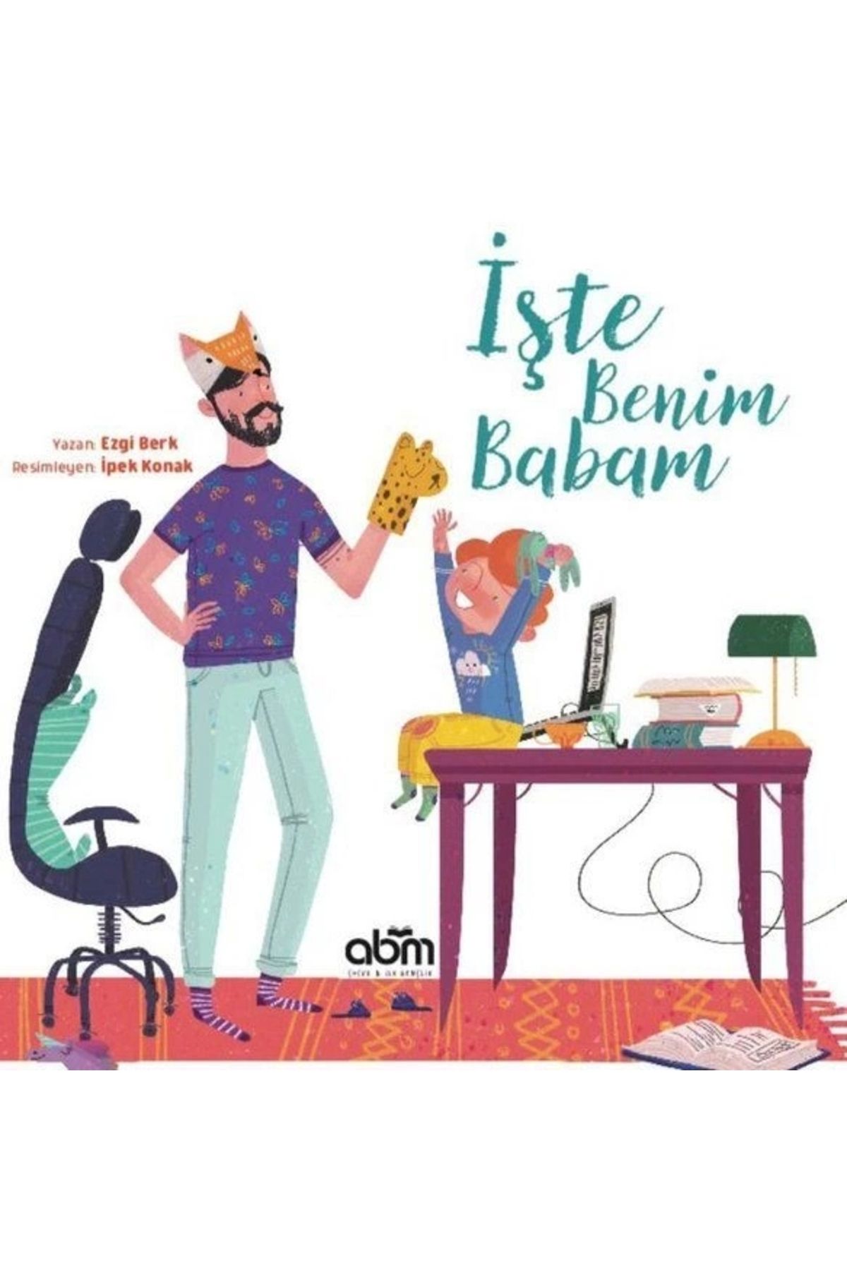 Abm Yayıneviİşte Benim Babam