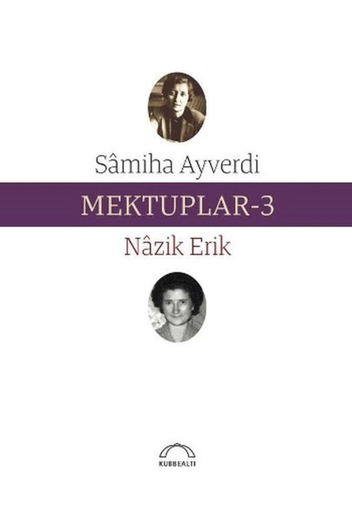 Kubbealtı Neşriyatı Yayıncılık Mektuplar 3