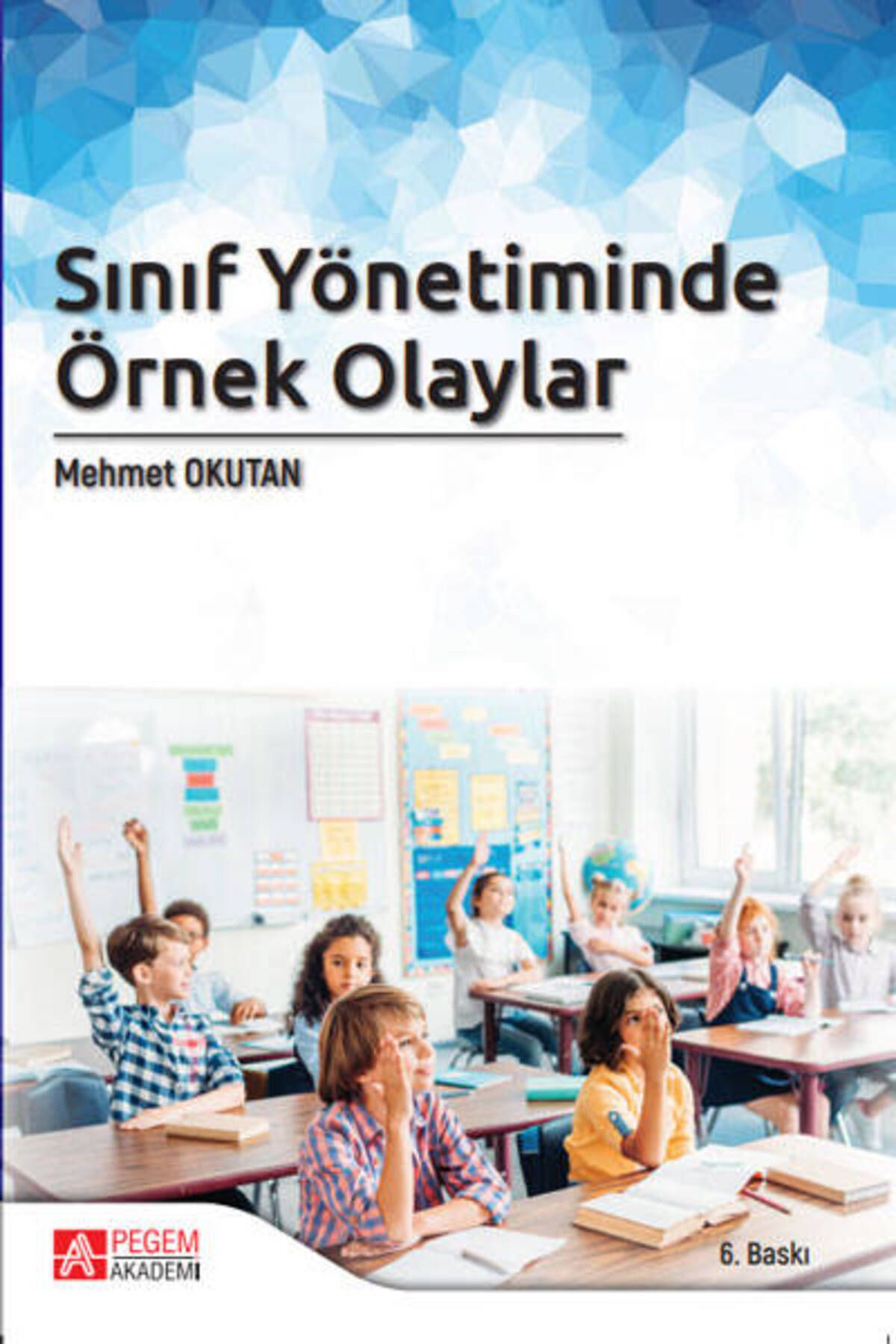 Pegem Akademi YayıncılıkSınıf Yönetiminde Örn...