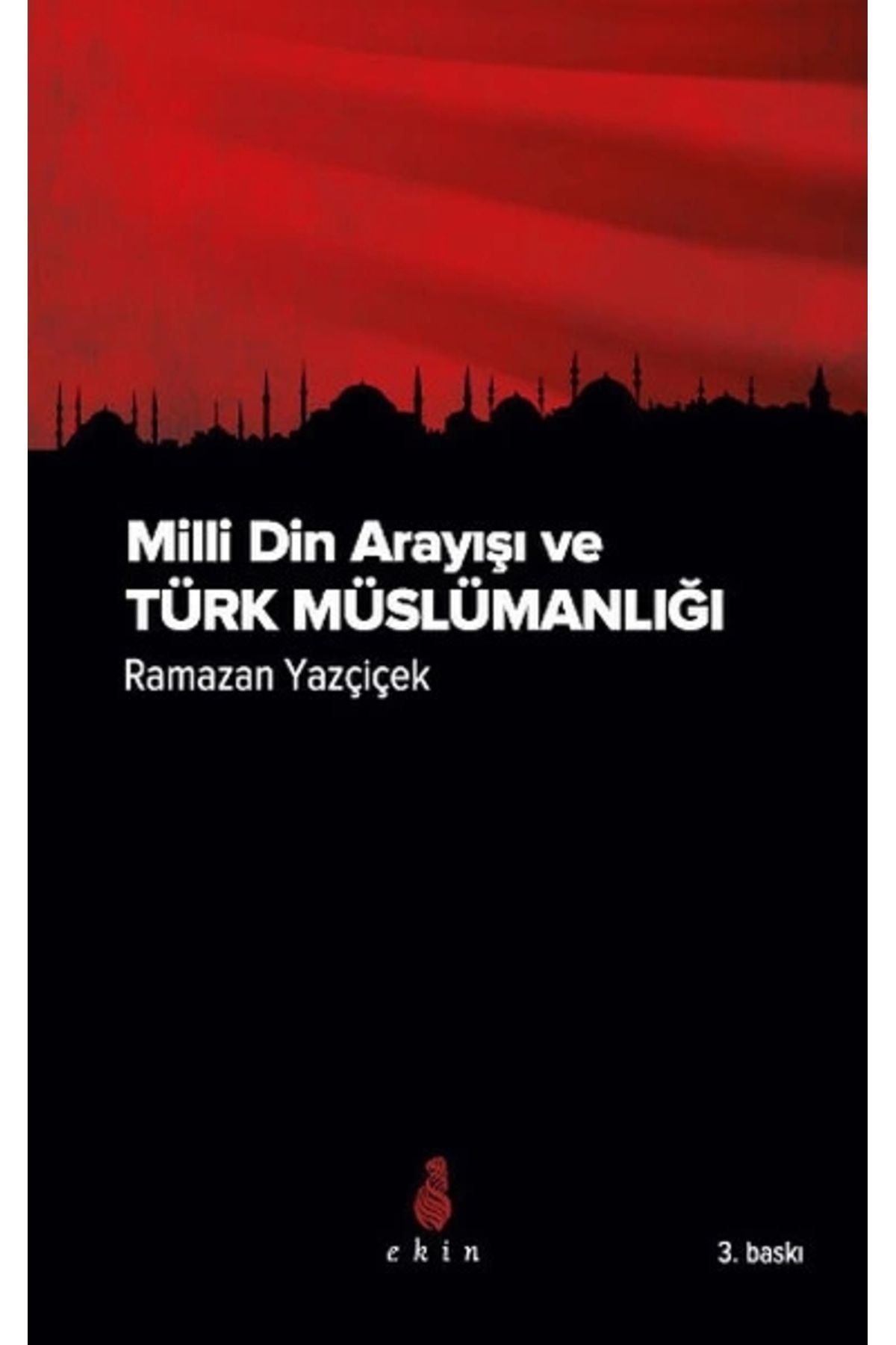 Ekin Yayınları Milli DinArayışı ve Türk Müslü...