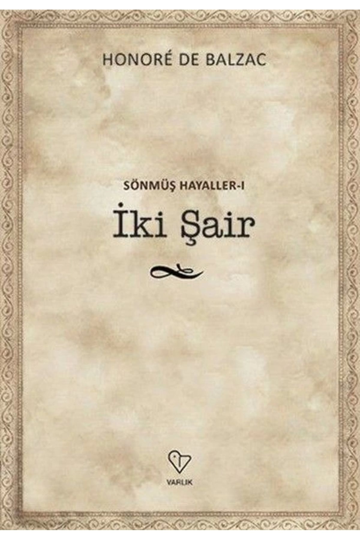 Varlık Yayınlarıİki Şair -Sönmüş Hayaller 1