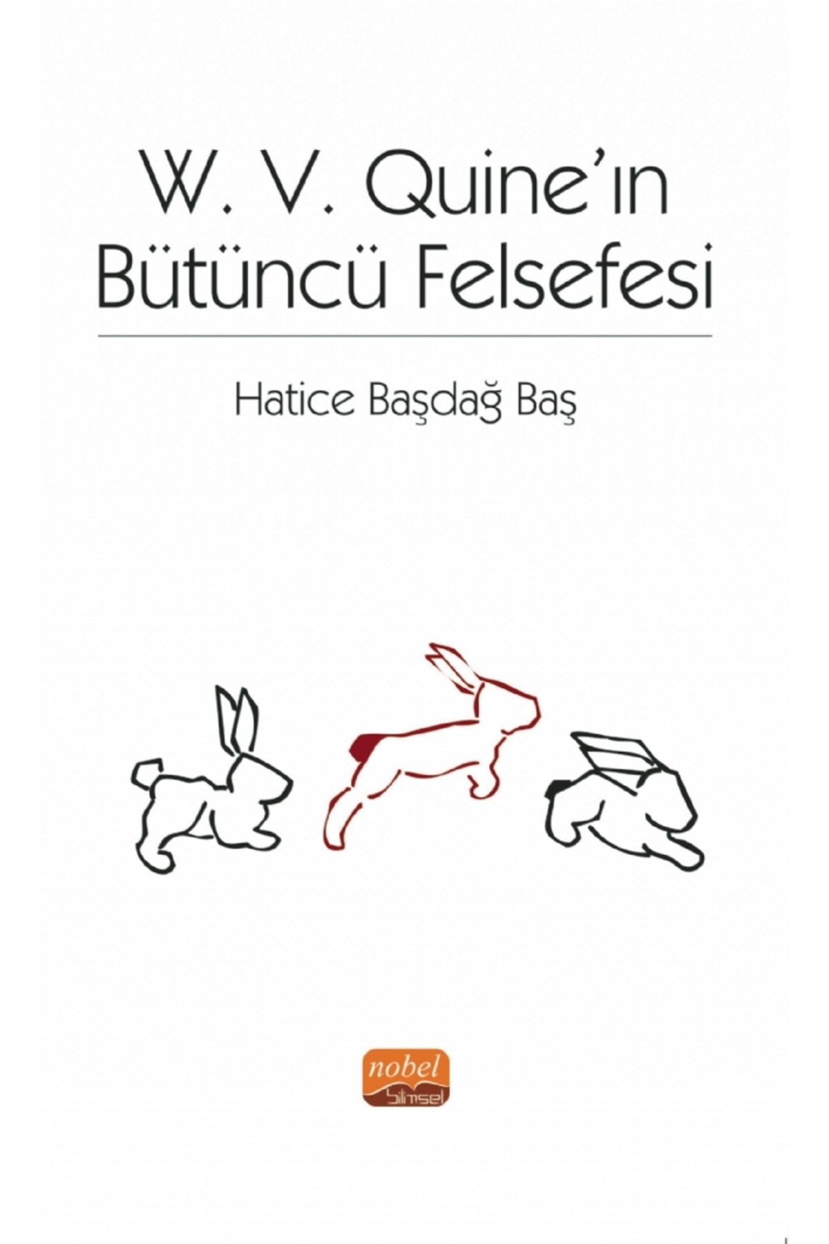 Nobel Bilimsel Eserler W. V.Quıne’ın Bütüncü...