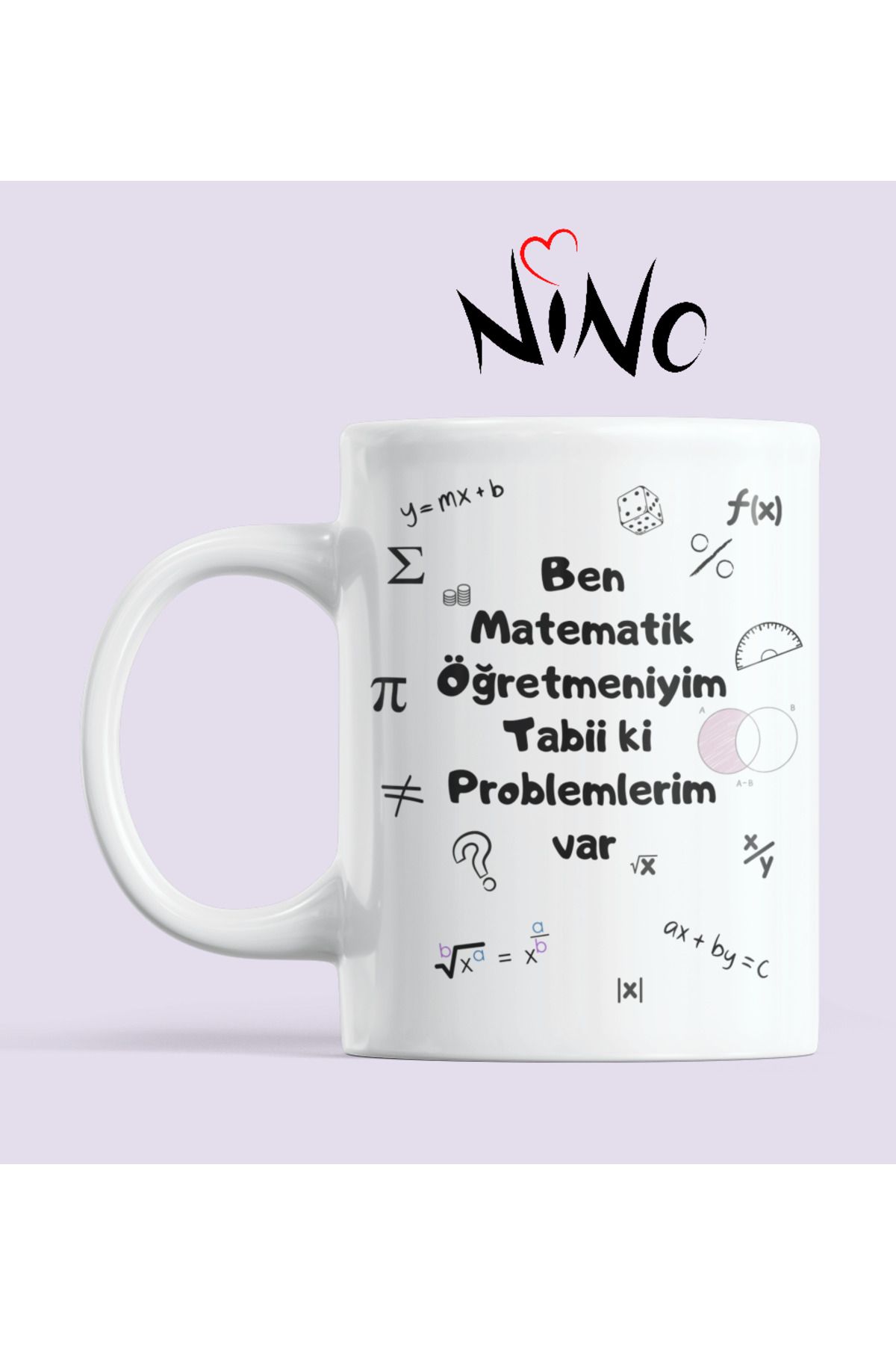 Nino Store Ben MatematikÖğretmeniyim Tabii ki...