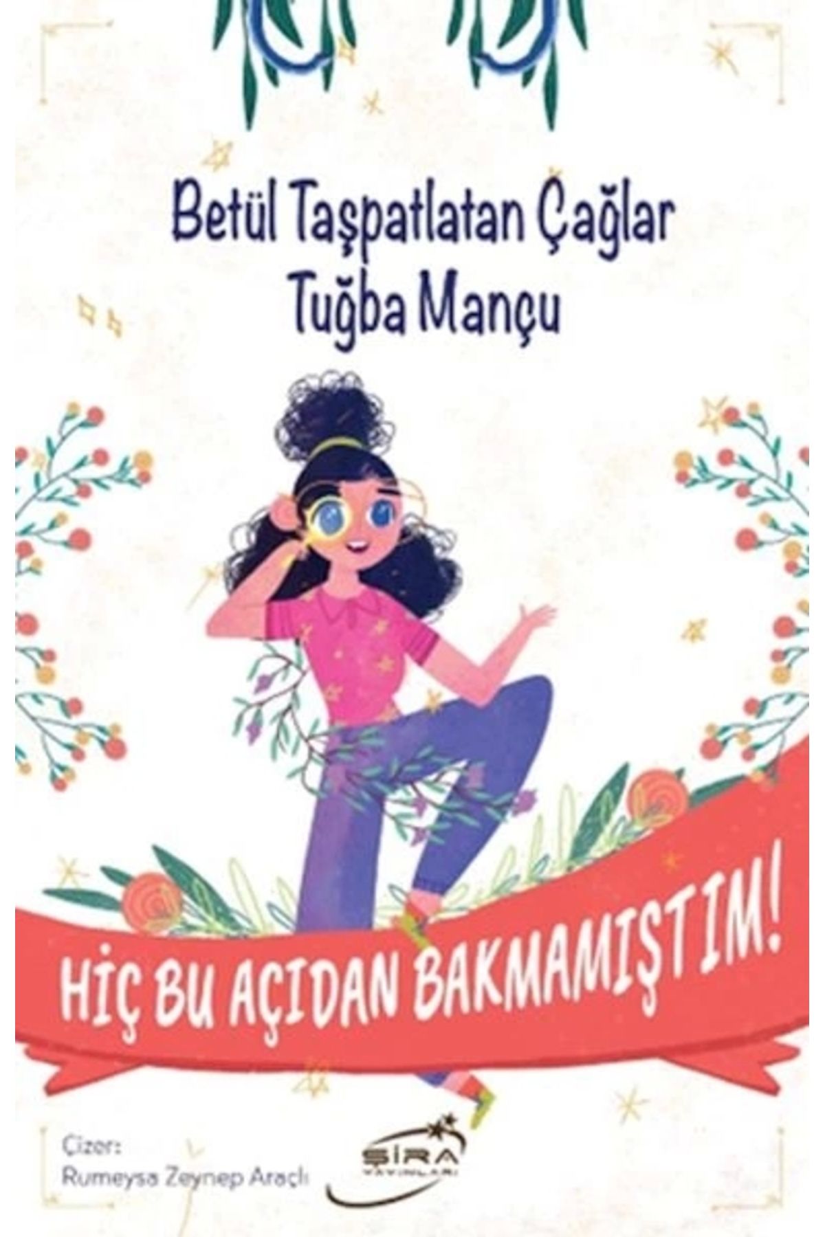 Şira YayınlarıHiç Bu AçıdanBakmamıştım