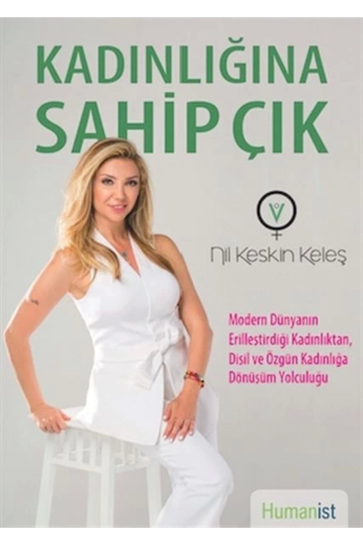 Hümanist Kitap Yayıncılık Kadınlığına Sahip Ç...