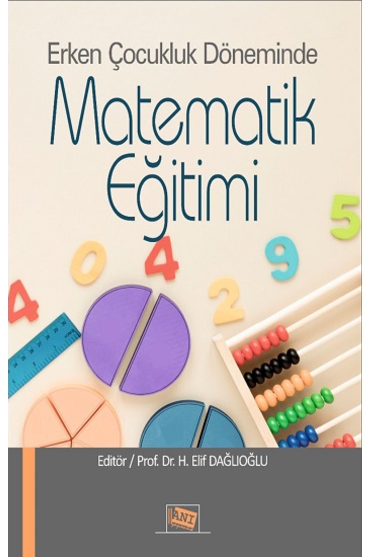 Anı YayınlarıErken ÇocuklukDöneminde Matemati...