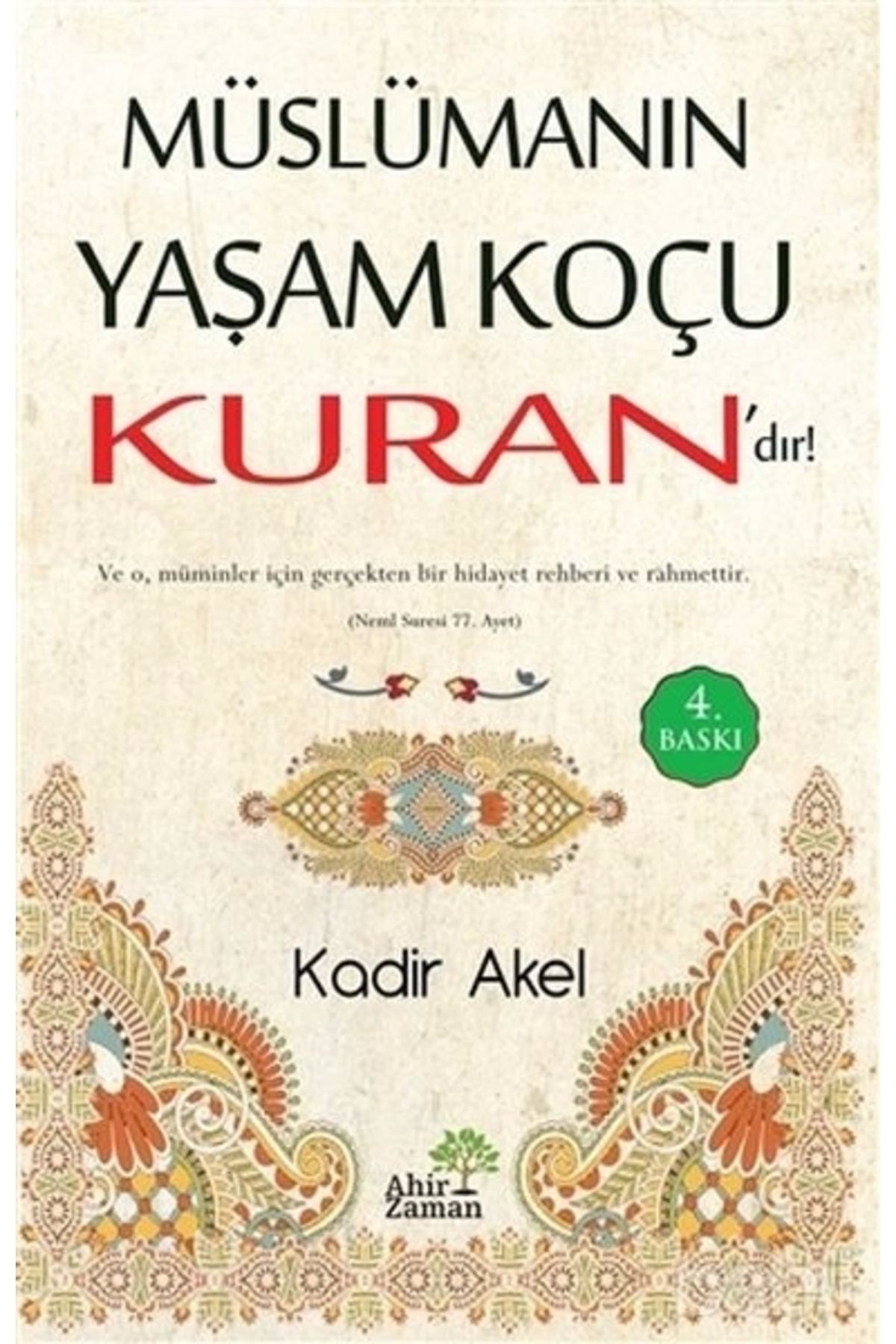 Ahir Zaman Müslümanın YaşamKoçu Kuran'dır!