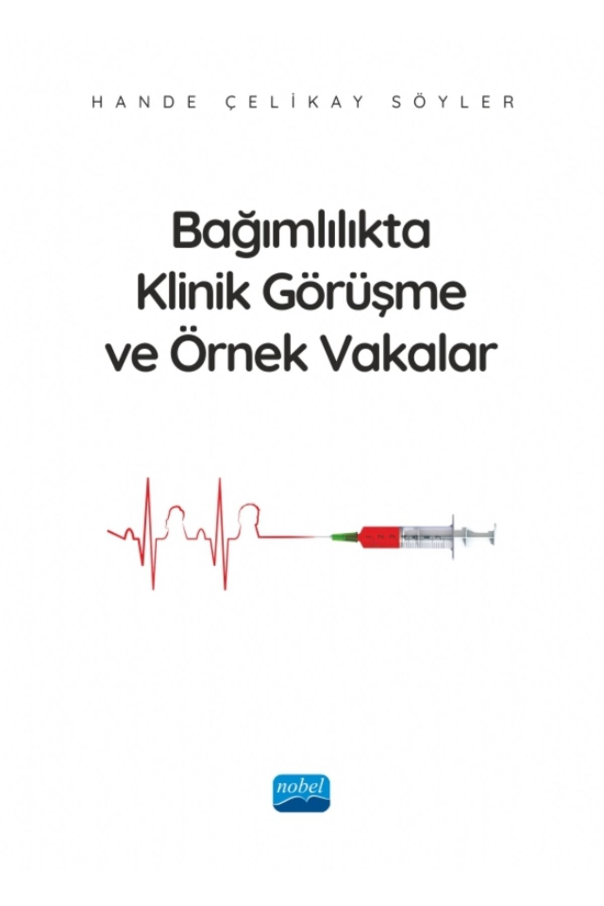 Nobel Akademik Yayıncılık Bağımlılıkta Klinik...