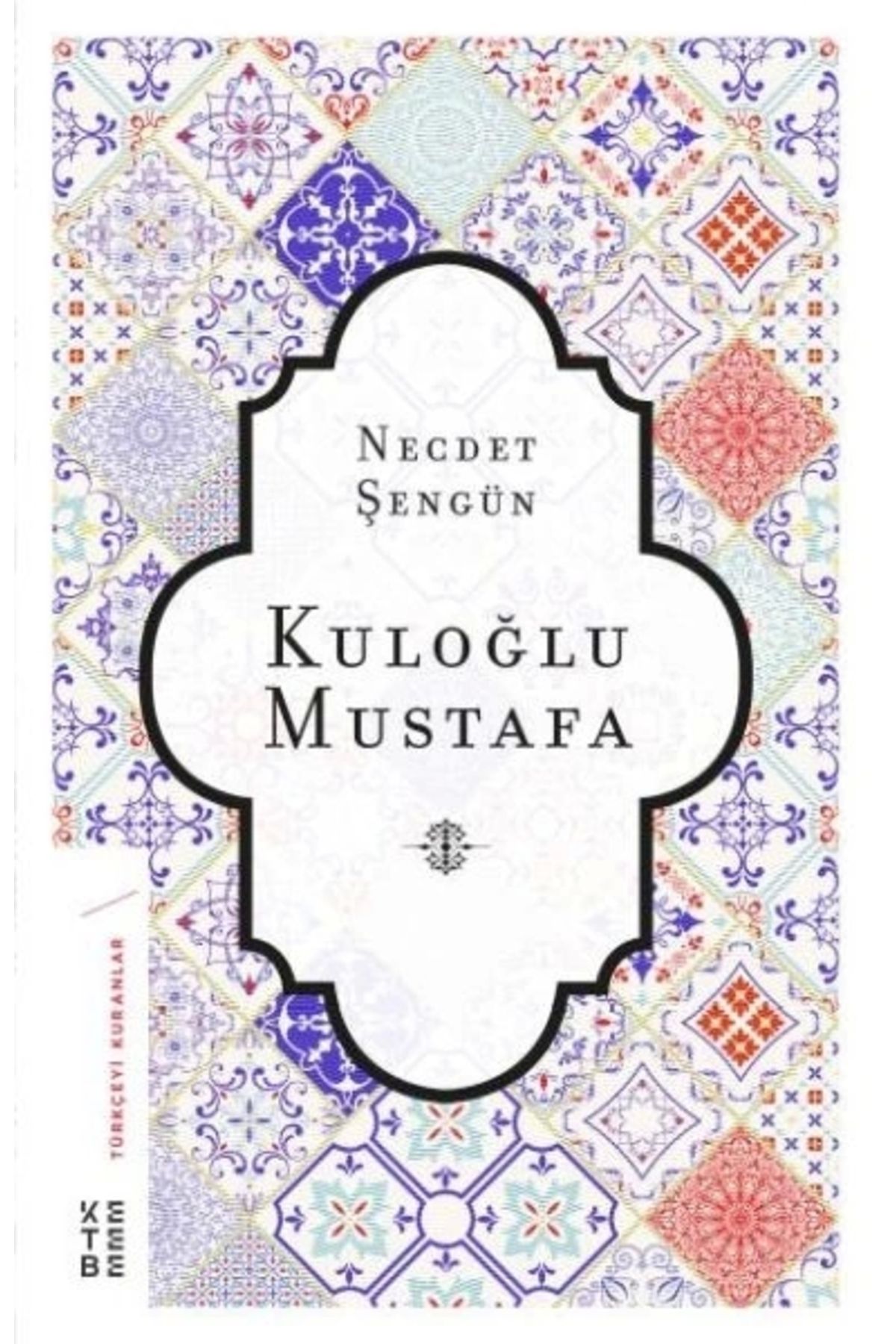 Ketebe Yayınları KuloğluMustafa