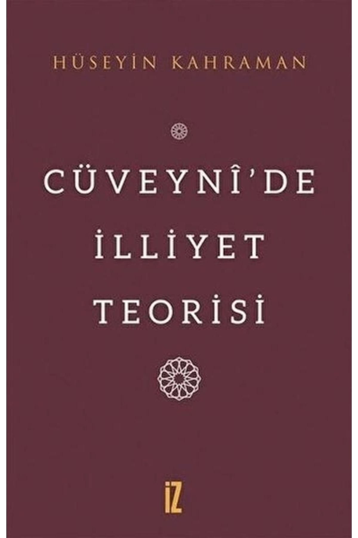 İz Yayıncılık Cüveynî’Deİlliyet Teorisi