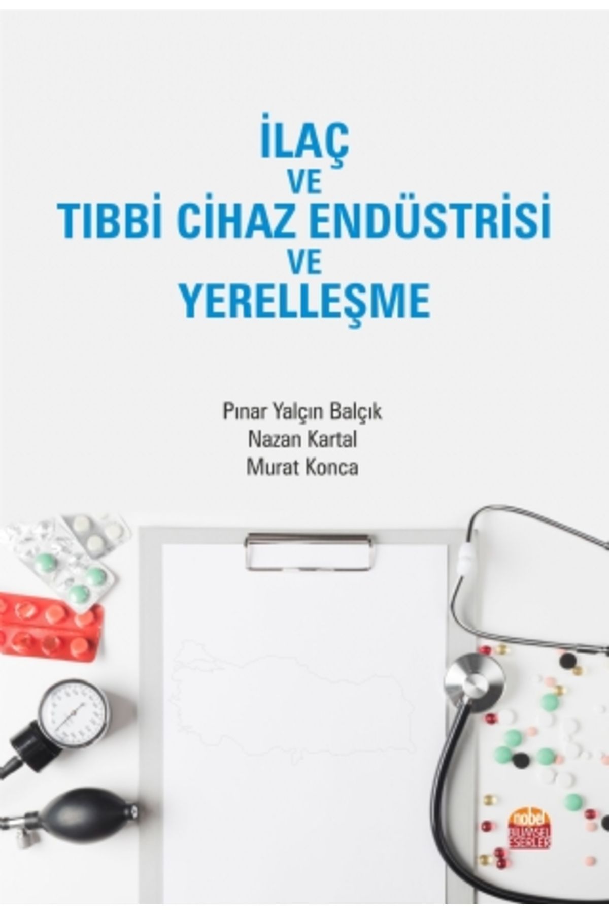 Nobel Akademik Yayıncılık İlaç Ve Tıbbi Cihaz...