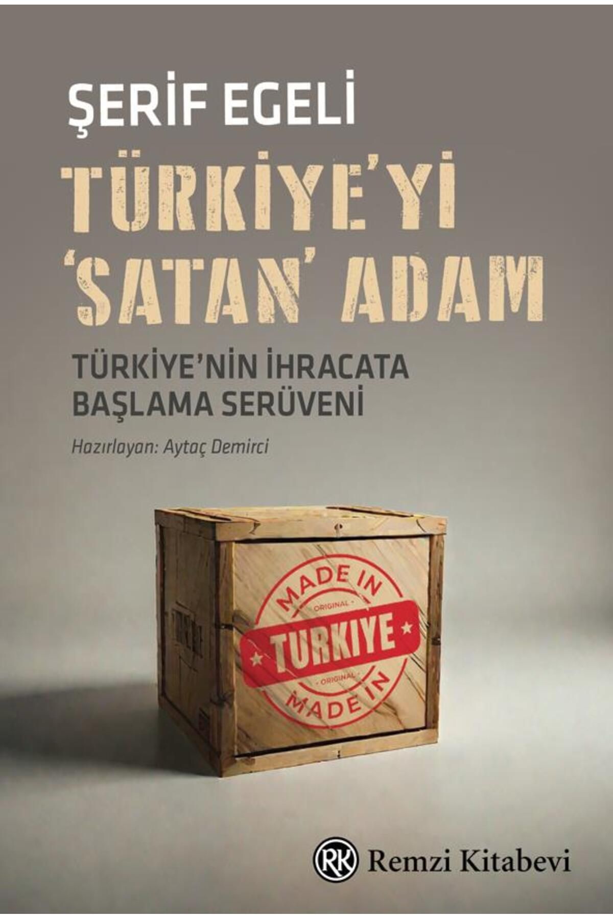 Remzi KitabeviTürkiye'yi'satan' Adam