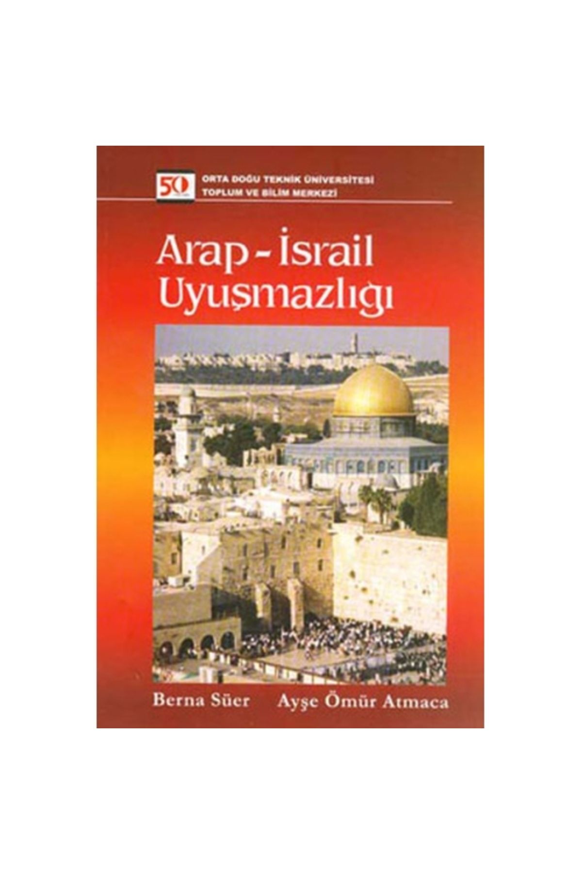 Arap - Israil Uyuşmazlığı