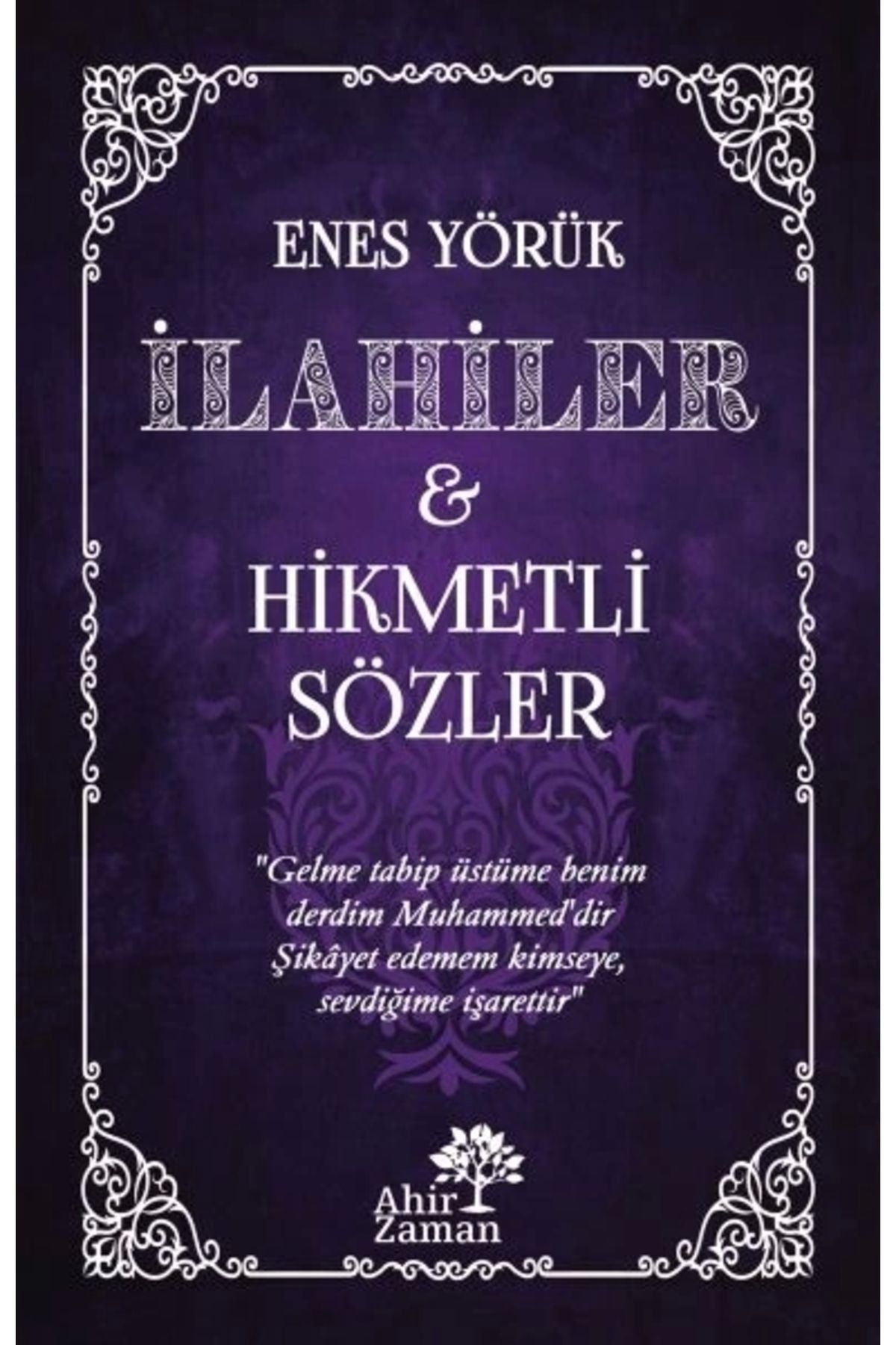 Ahir Zaman Ilahiler &Hikmetli Sözler / Enes Y...