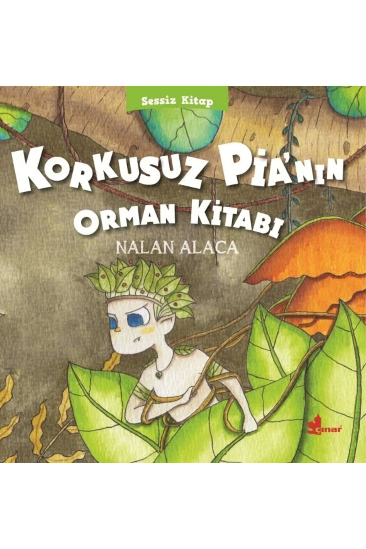 Çınar YayınlarıSessiz Kitap1 - Korkusuz Pia’n...