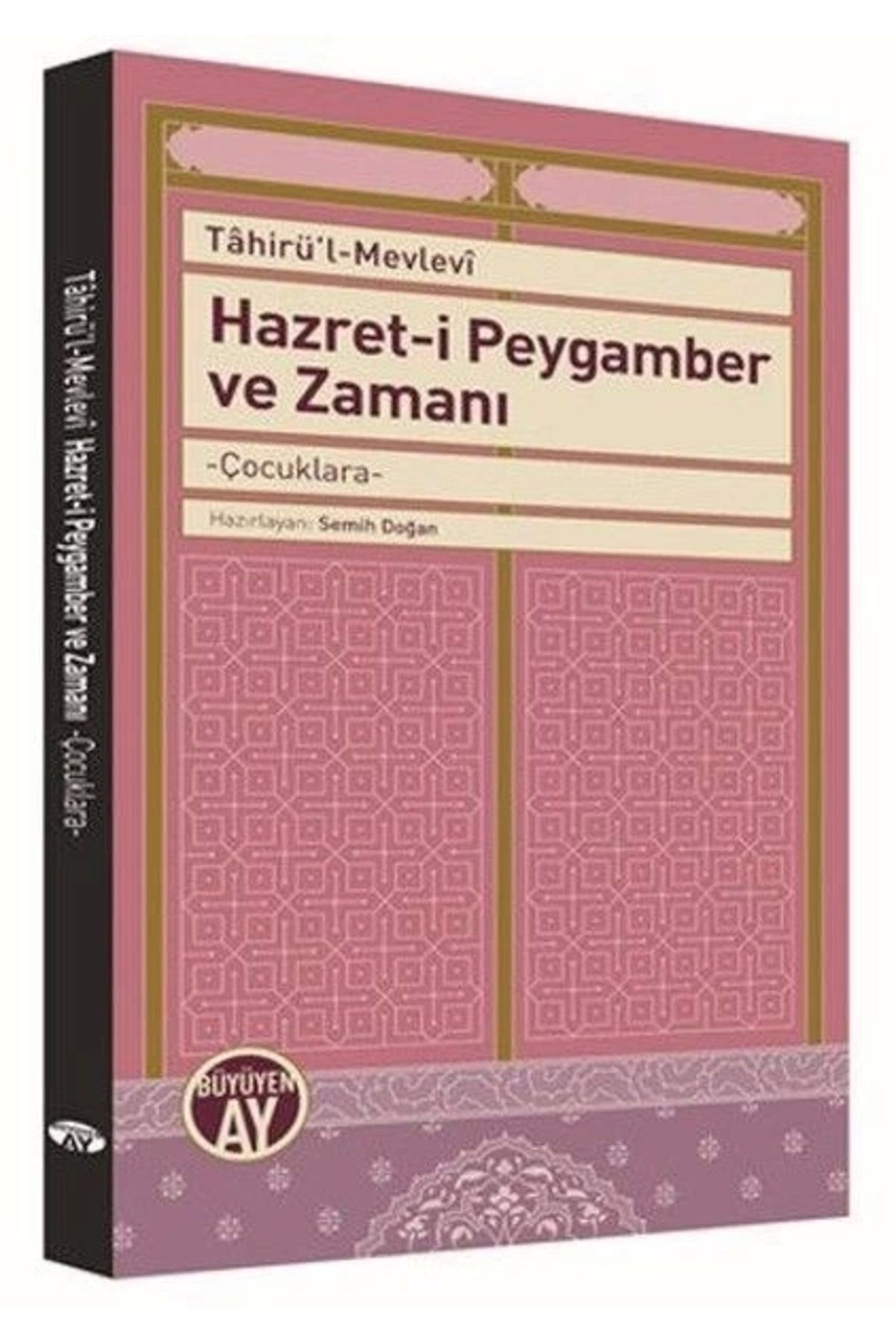 Büyüyen Ay Yayınları Hazret-i Peygamber ve Za...