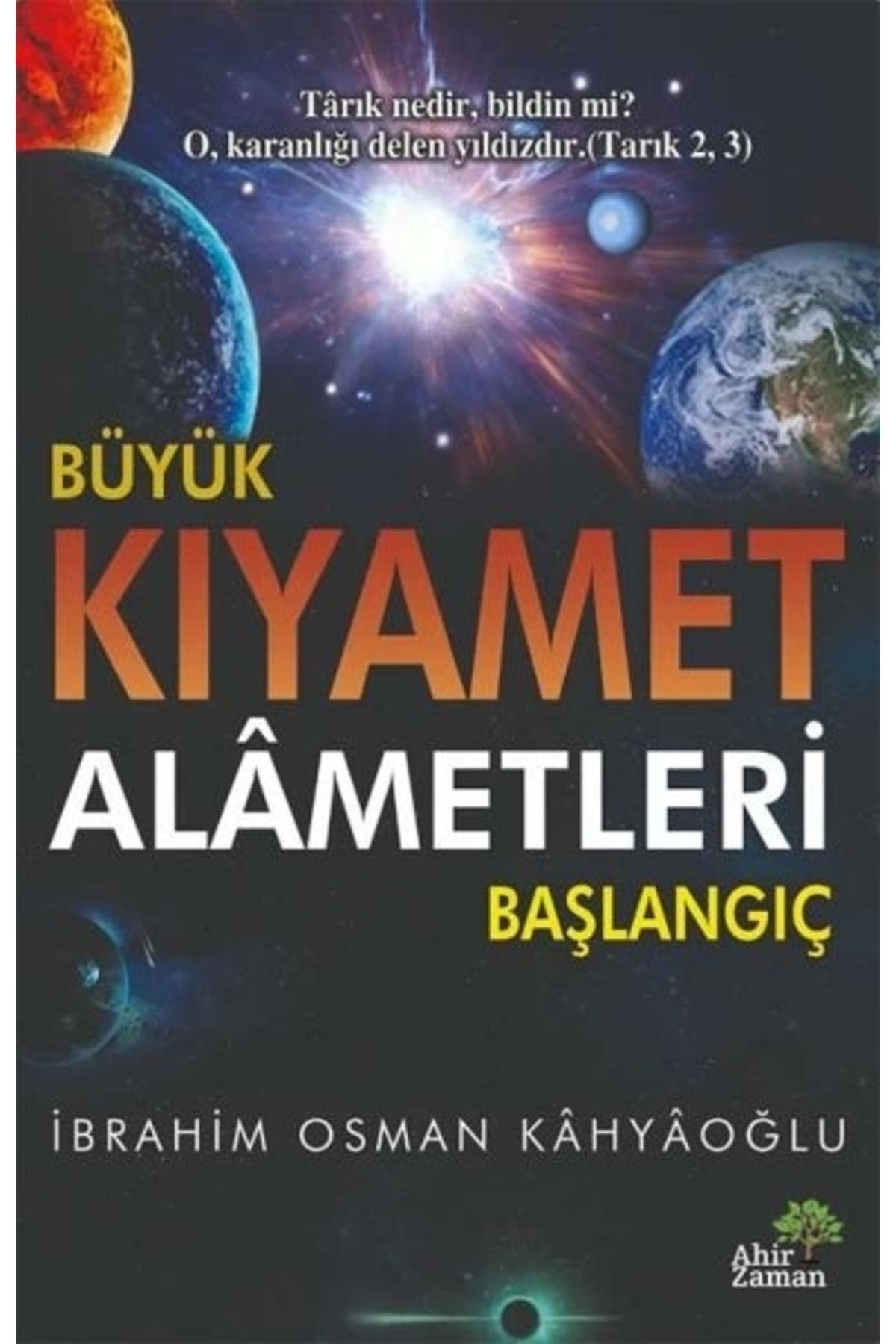 Ahir Zaman Büyük KıyametAlâmetleri Başlangıç