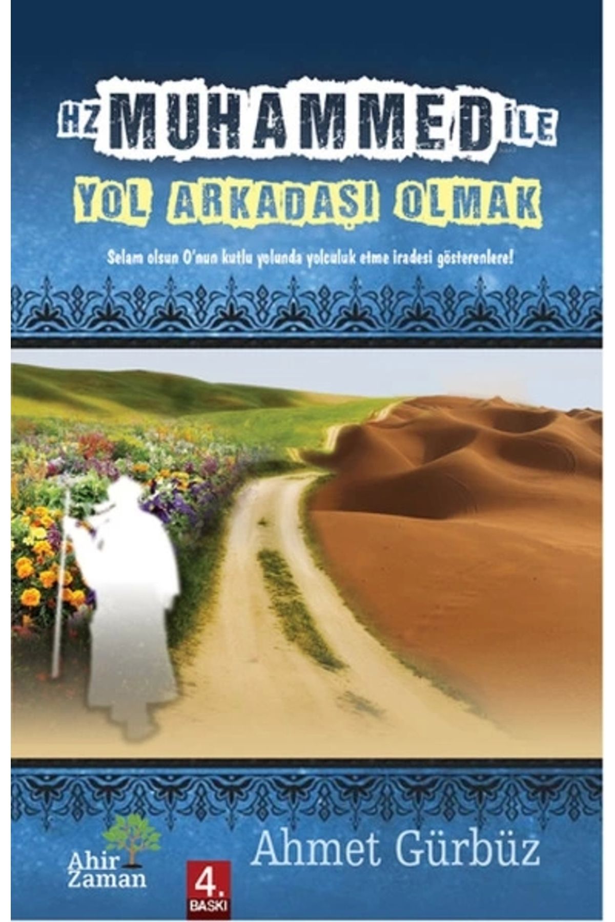 Ahir Zaman Hz.muhammed IleYol Arkadaşı Olmak...