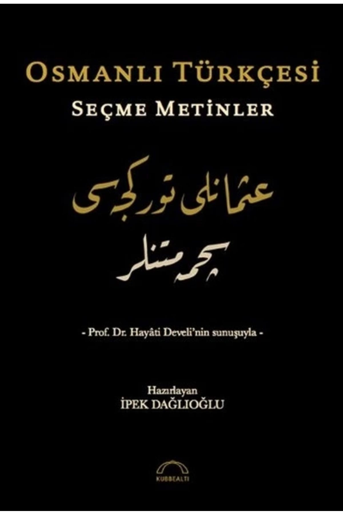 Kubbealtı Neşriyatı Yayıncılık Osmanlı Türkçe...