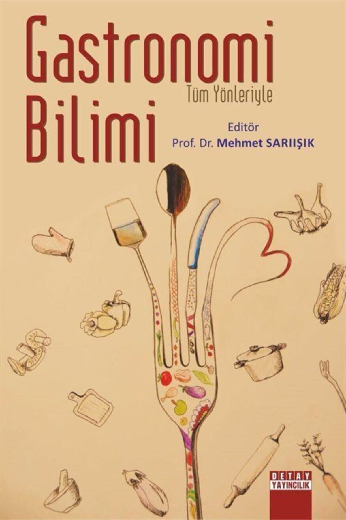 Detay YayıncılıkTümYönleriyle Gastronomi Bili...