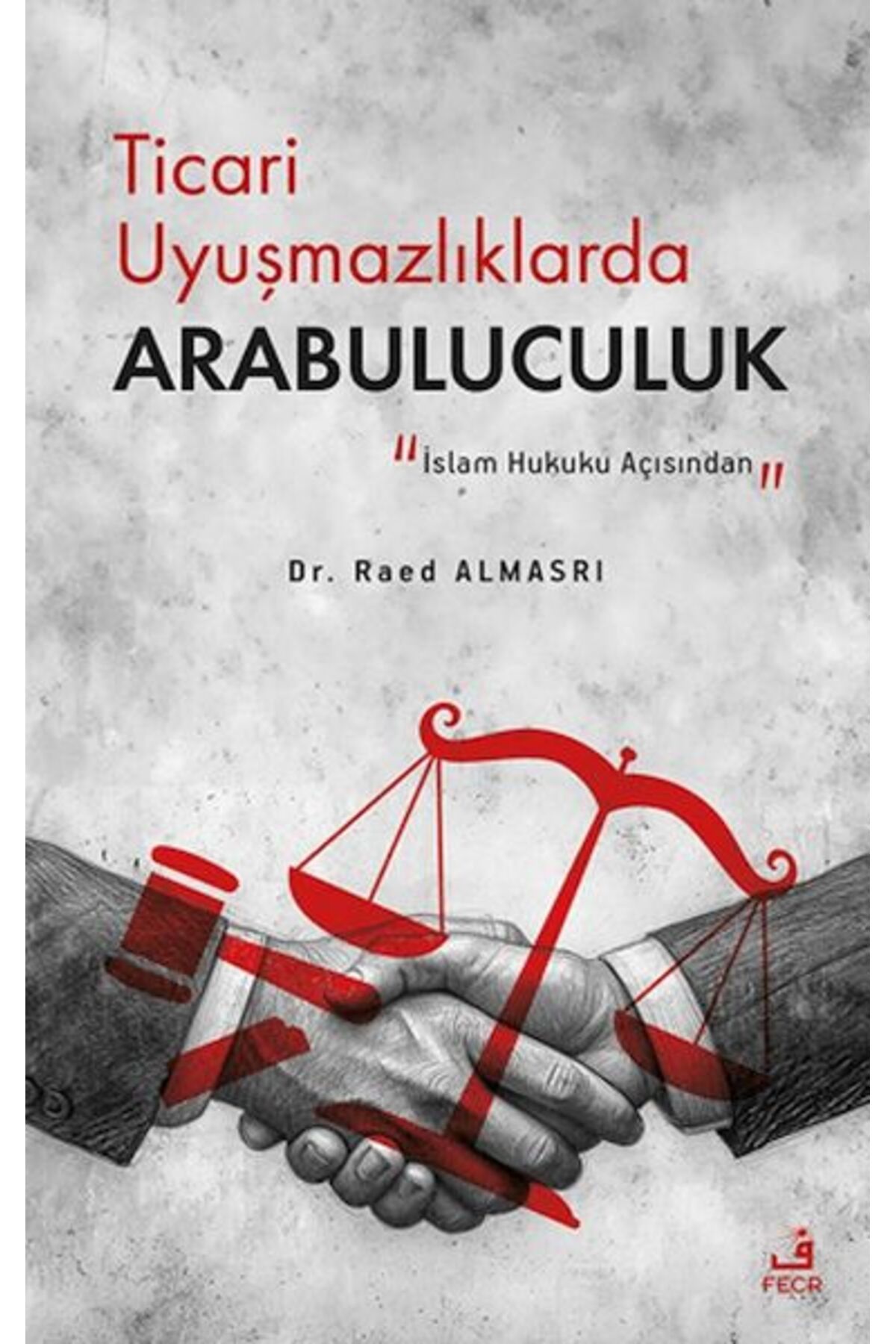 Fecr YayınlarıTicariUyuşmazlıklarda Arabulucu...