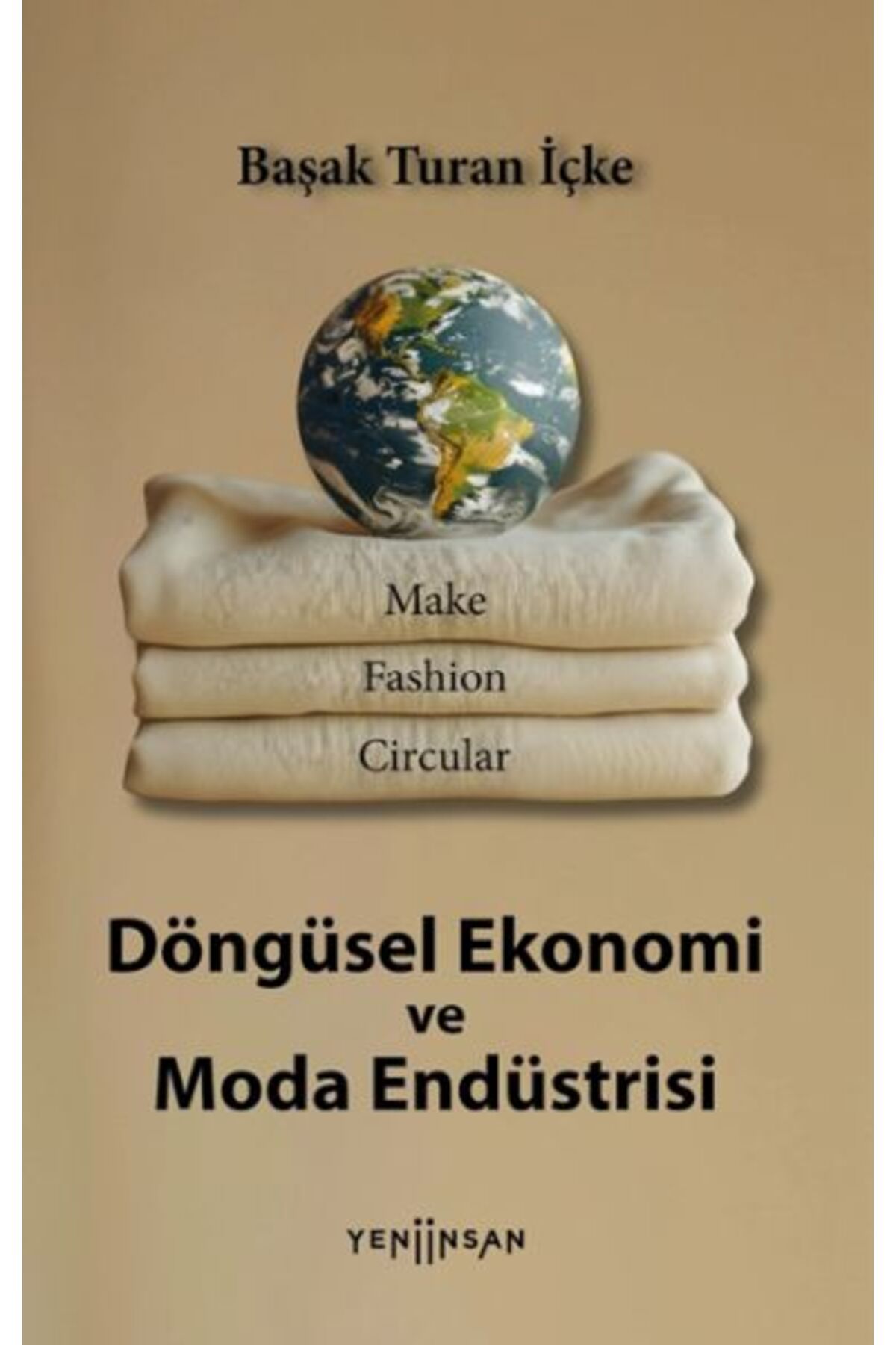 Yeni İnsan YayıneviDöngüselEkonomi ve Moda En...