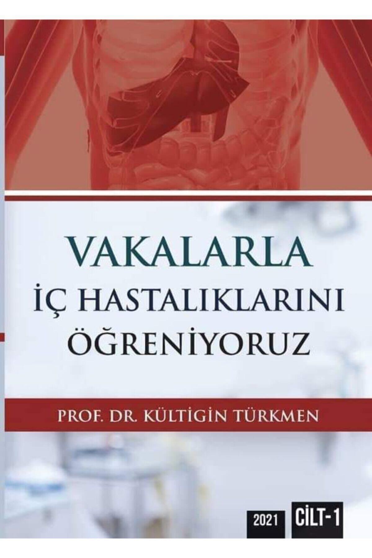 Yazarın Kendi Yayını Vakalarla Iç Hastalıklarını Öğreniyoruz