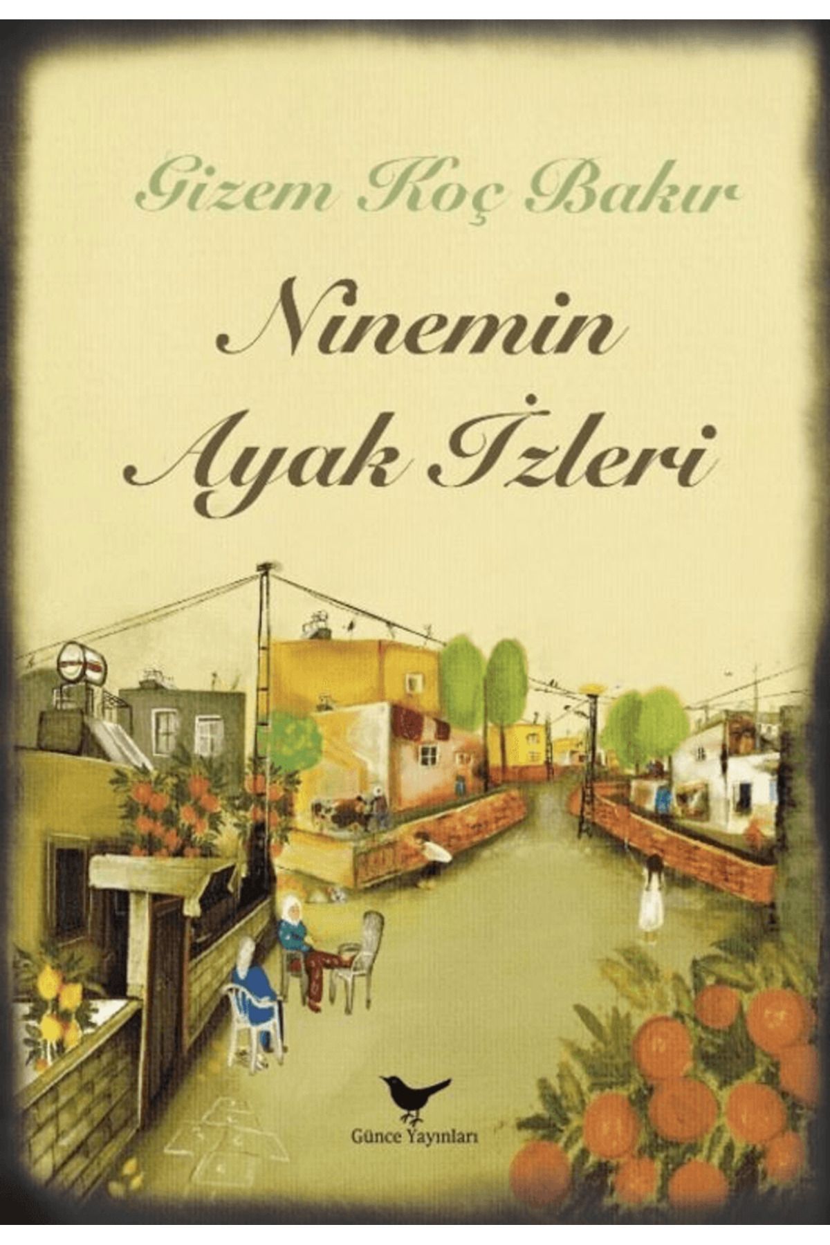 Günçe Yayınları Ninemin Ayakİzleri / Gizem Ko...