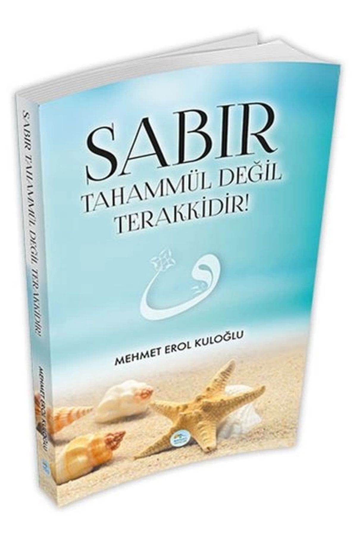 Sufi Kitap Sabır TahammülDeğil Terakkidir!