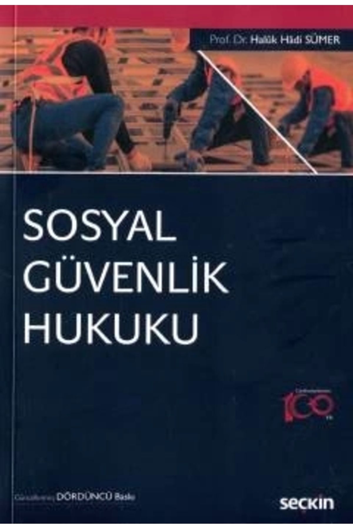 Seçkin YayıncılıkSosyalGüvenlik Hukuku / Halu...