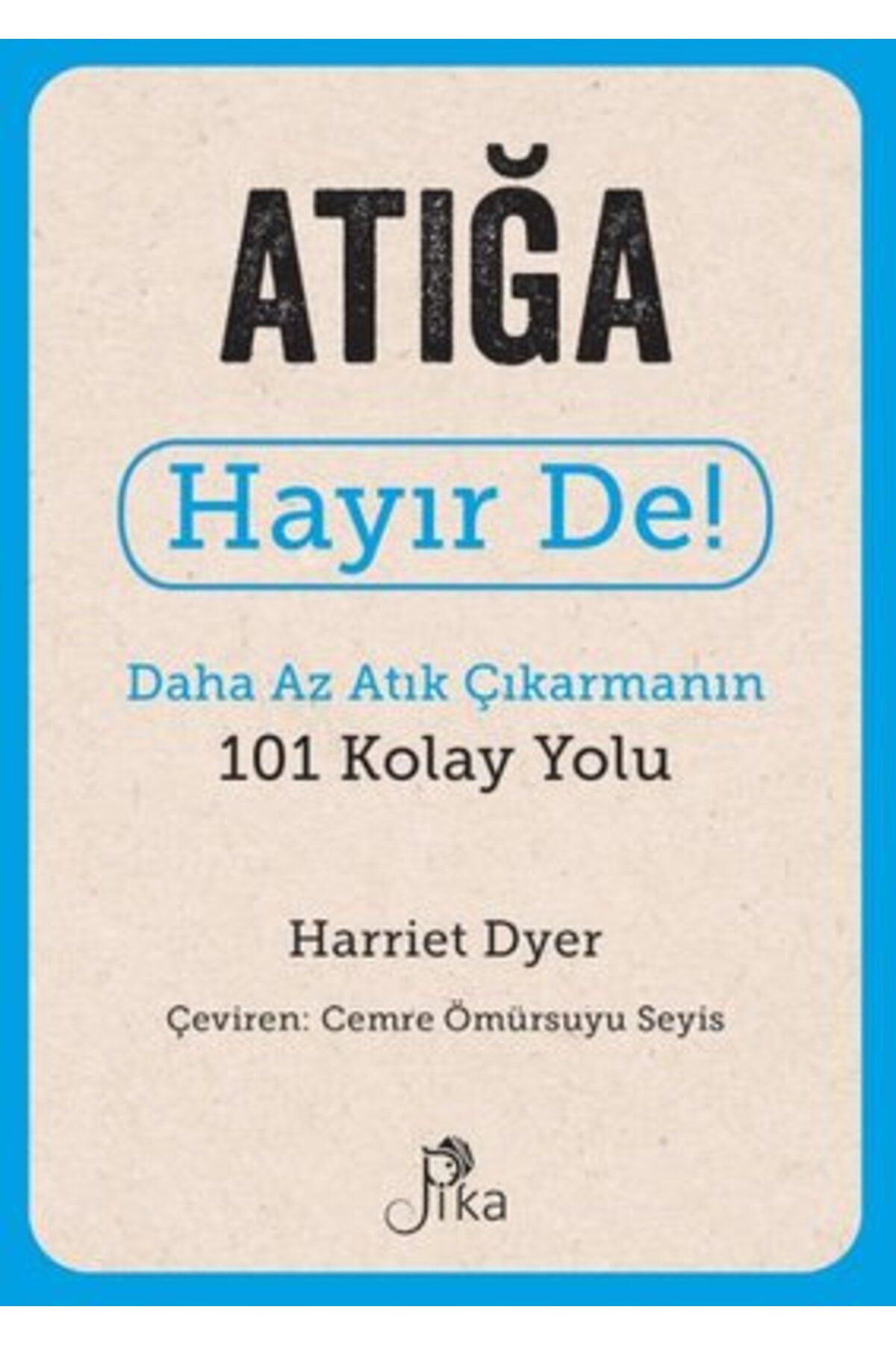 Pika Yayınevi Atığa Hayır De!- Daha Az Atık Ç...