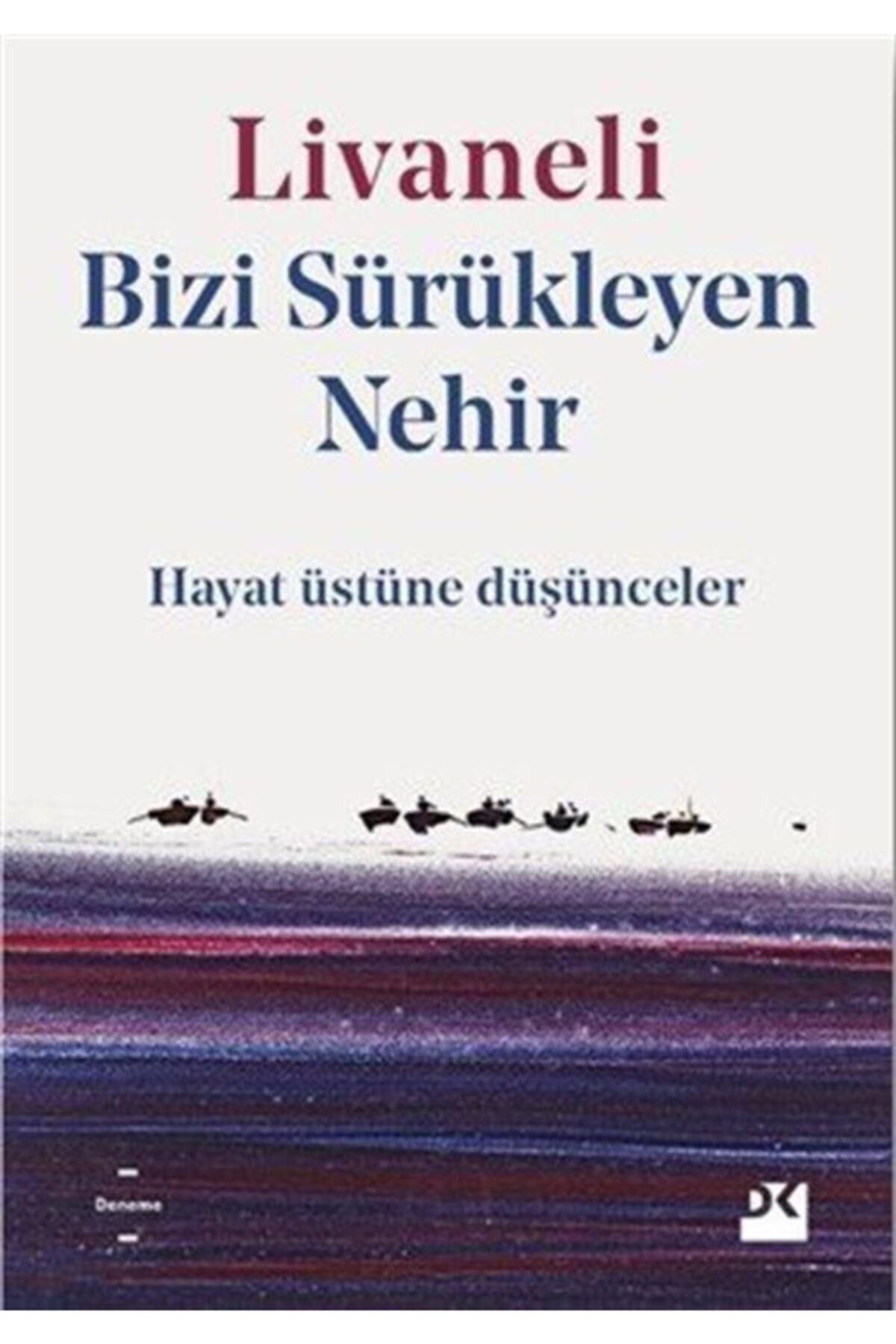 Doğan KitapBizi SürükleyenNehir & Hayat Üstün...