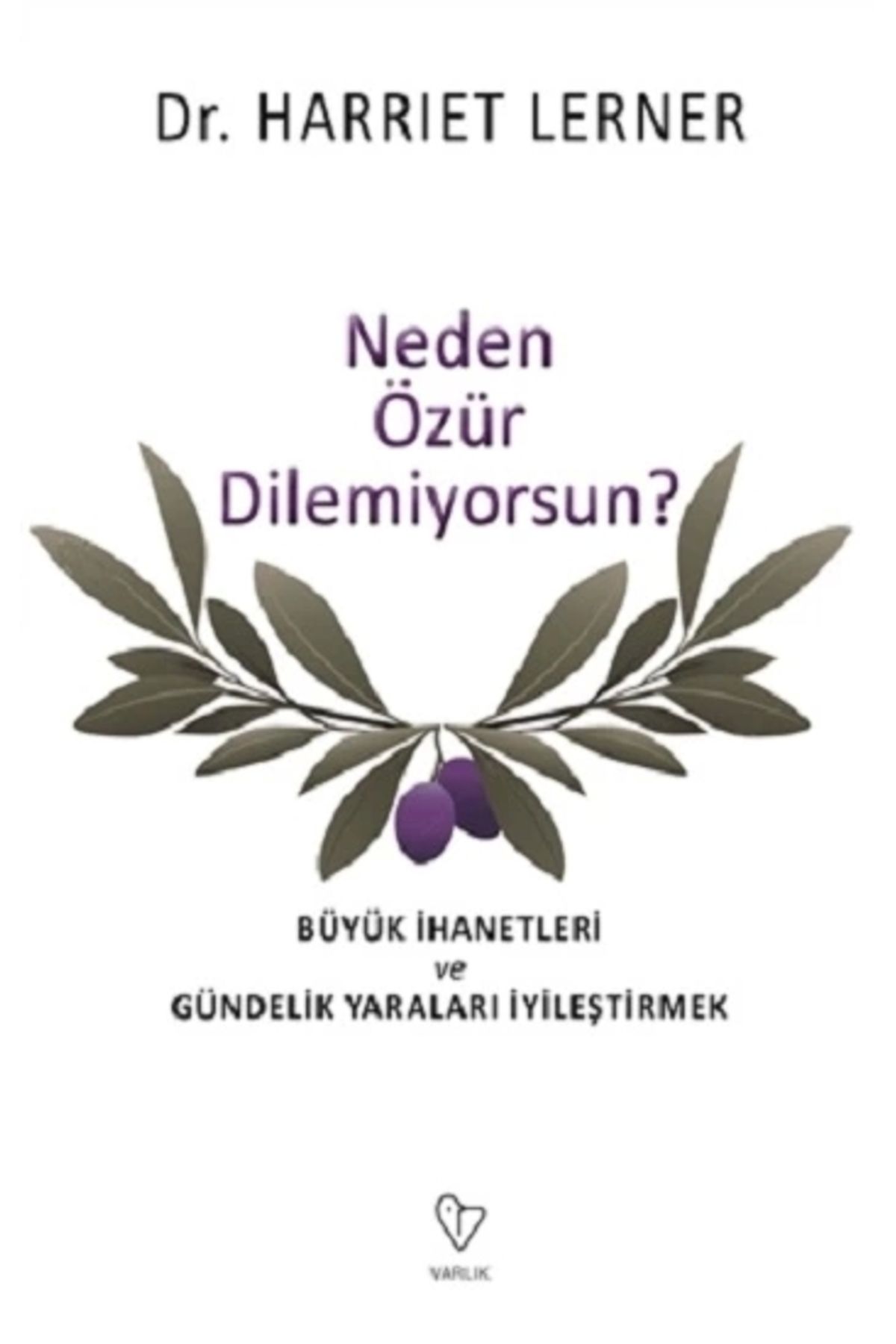 Varlık YayınlarıNeden ÖzürDilemiyorsun? Kitab...