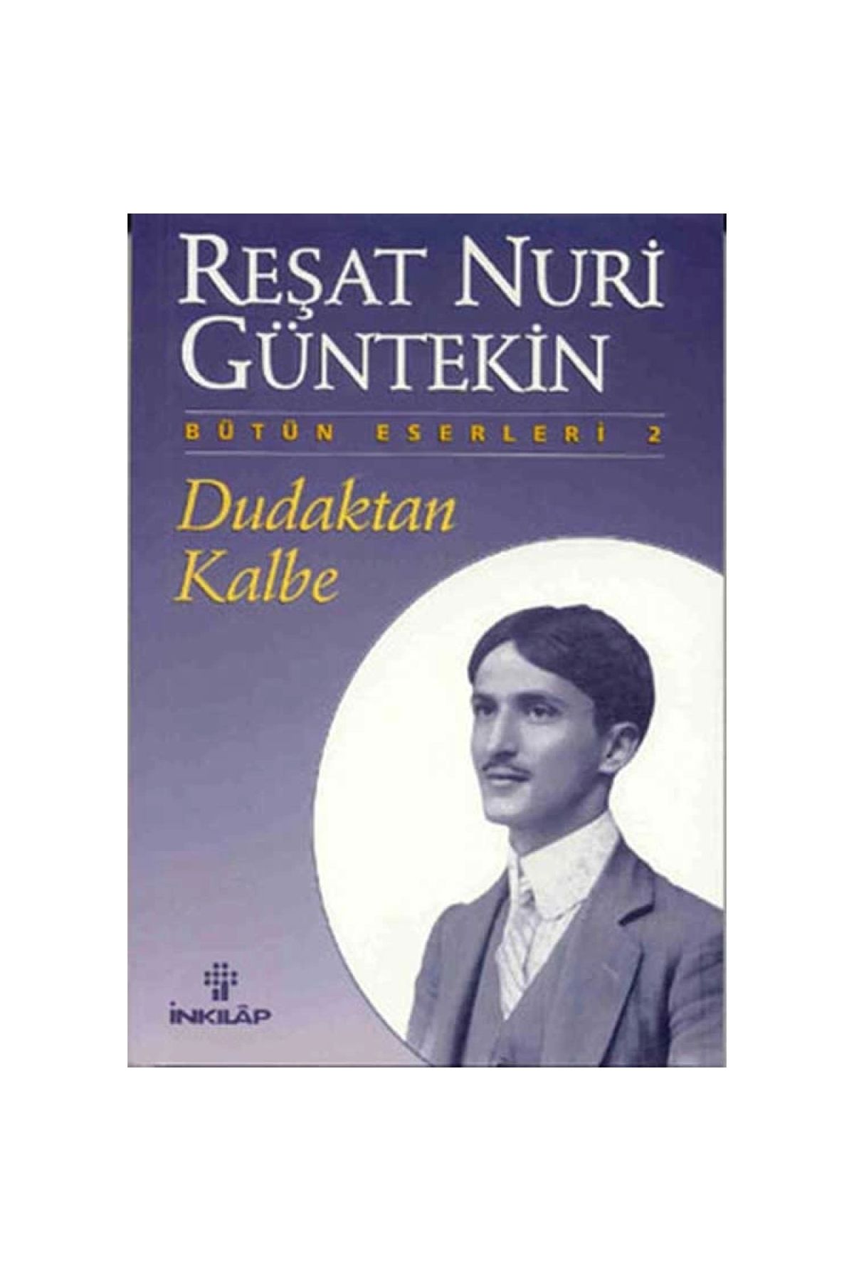 İnkılap Kitabevi DudaktanKalbe Reşat Nuri Gün...