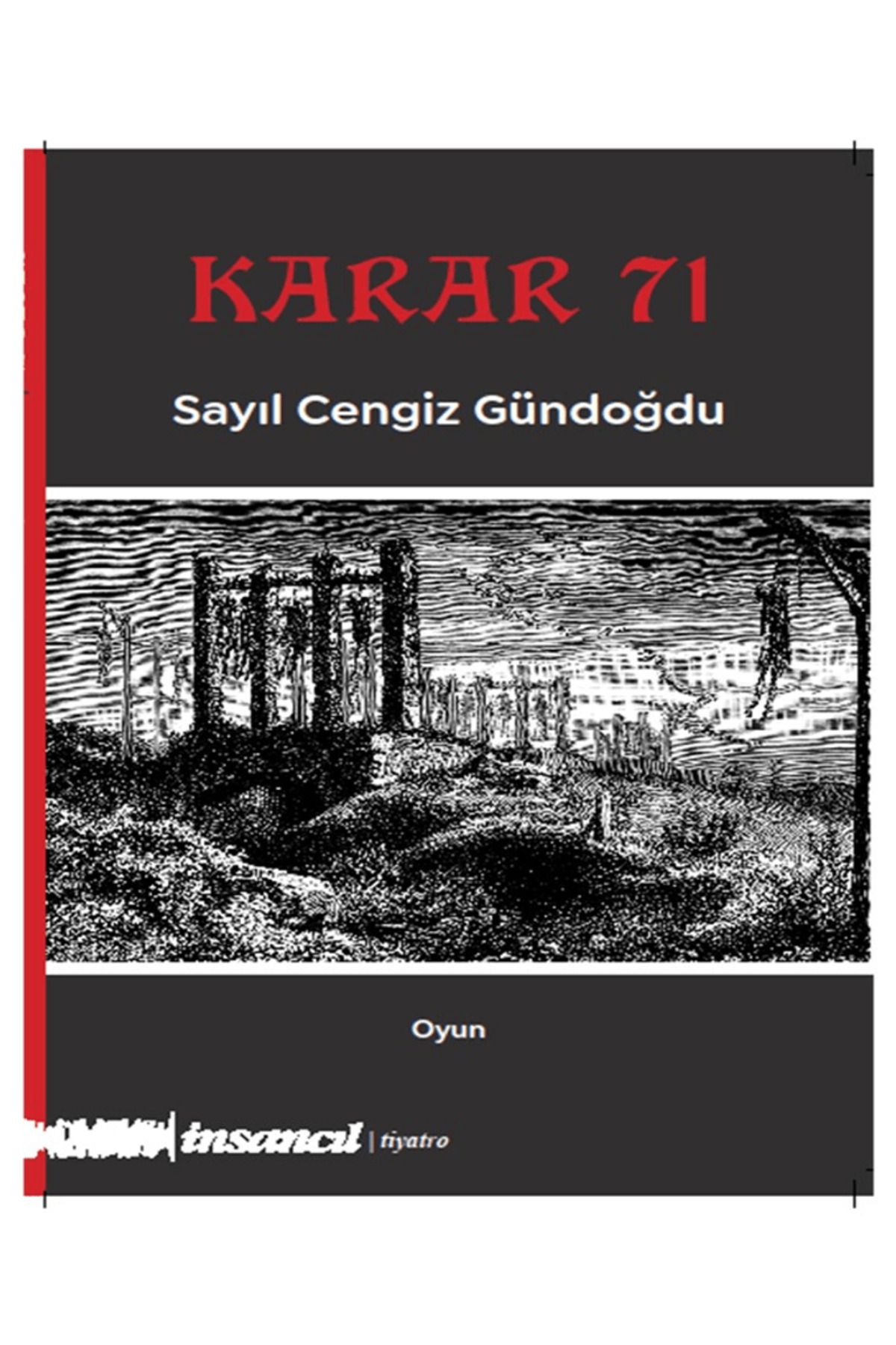 İnsancıl Yayınları Karar 71 /Sayıl Cengiz Gün...