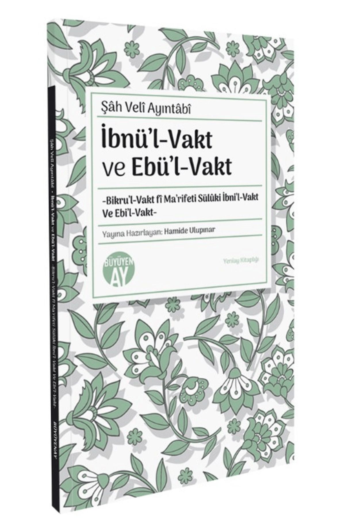 Büyüyen Ay Yayınları İbnül-Vakt ve Ebül-Vakt...