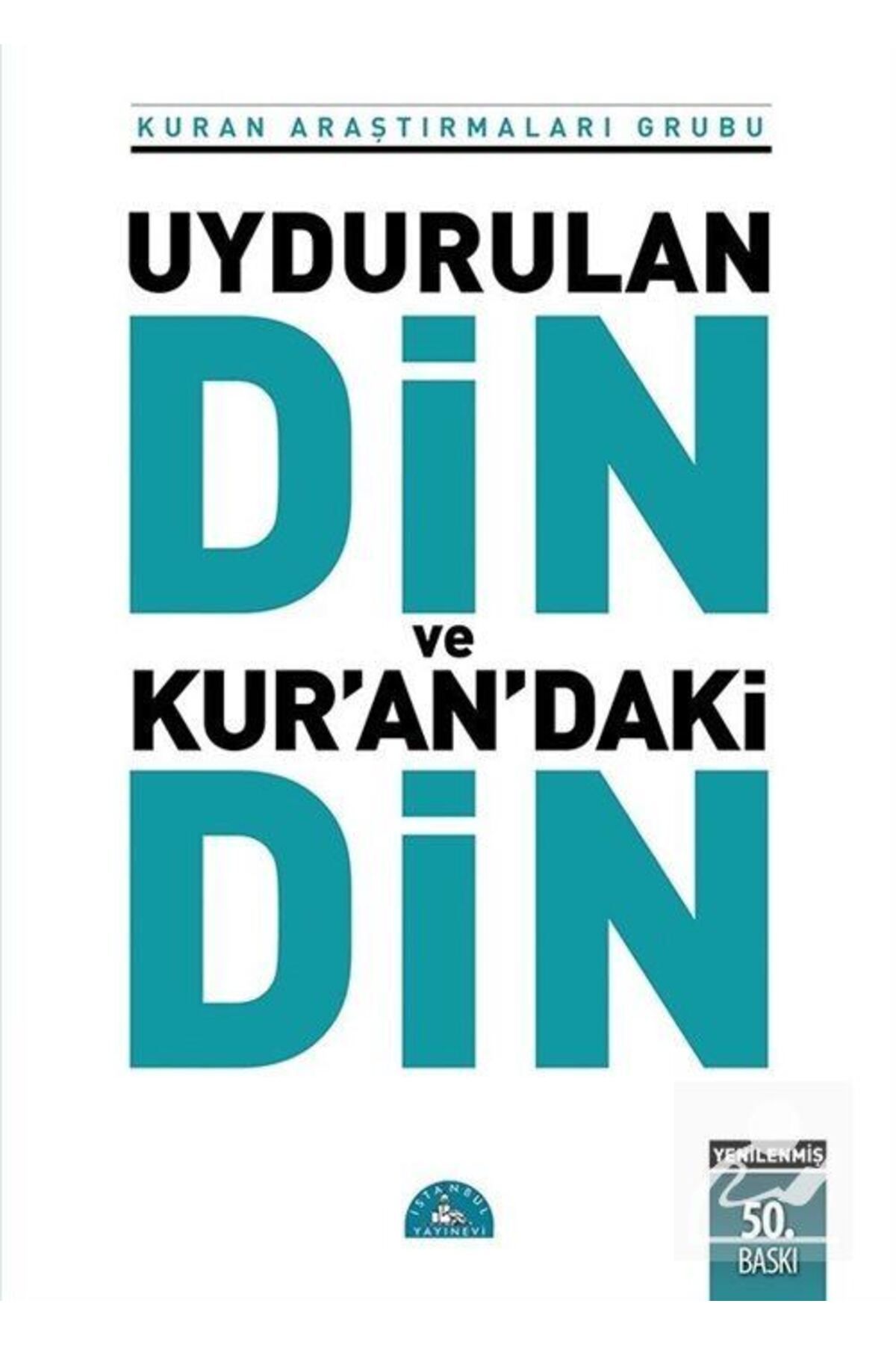 İstanbul YayıneviUydurulanDin Ve Kur'an’daki...