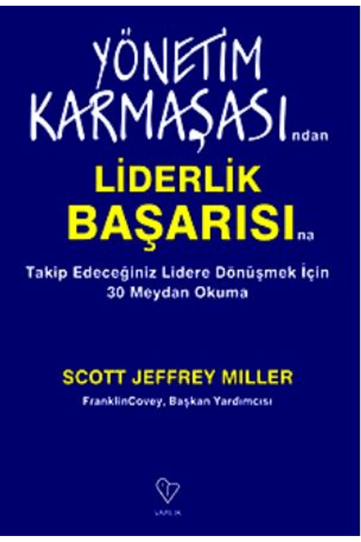 Varlık YayınlarıYönetimKarmaşasından Liderlik...