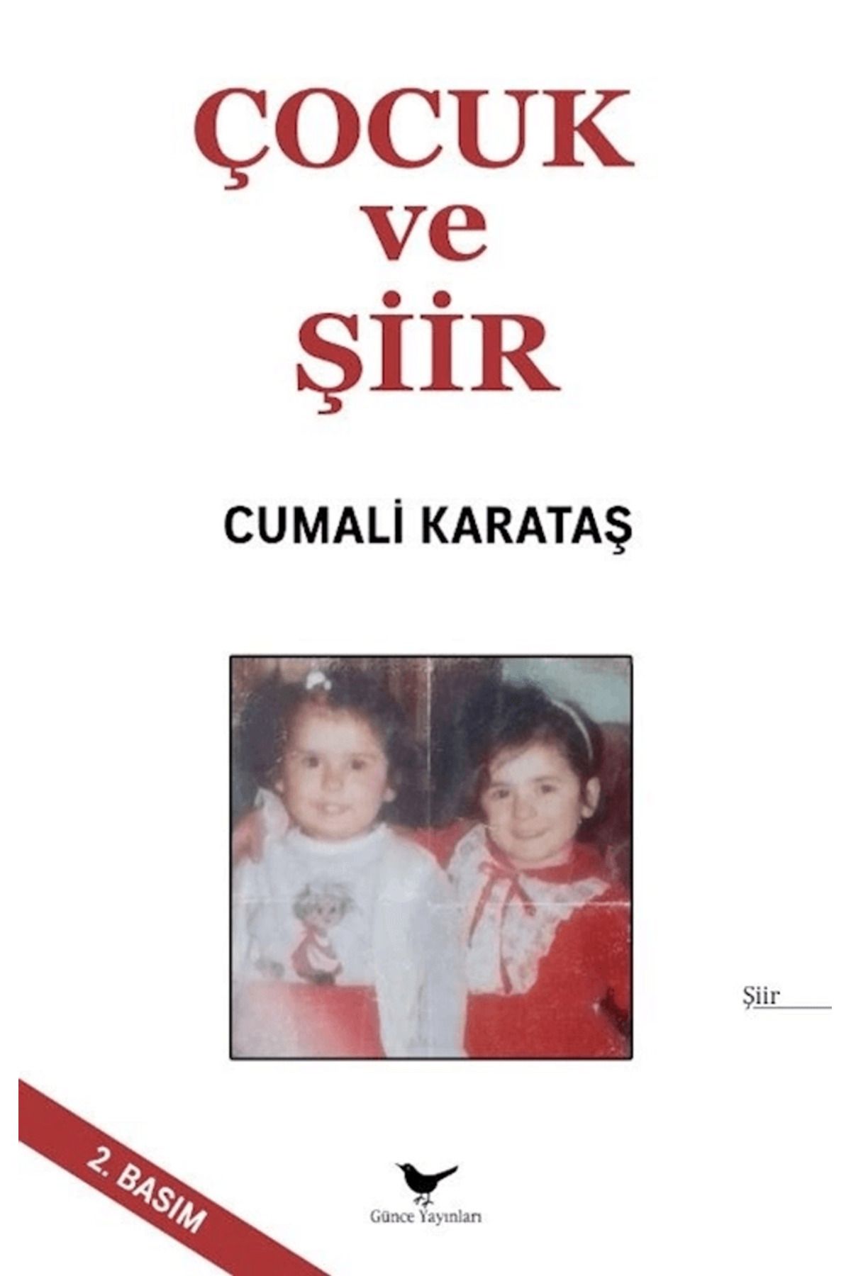 Günçe Yayınları Çocuk ve Şiir/ Cumali Karataş...