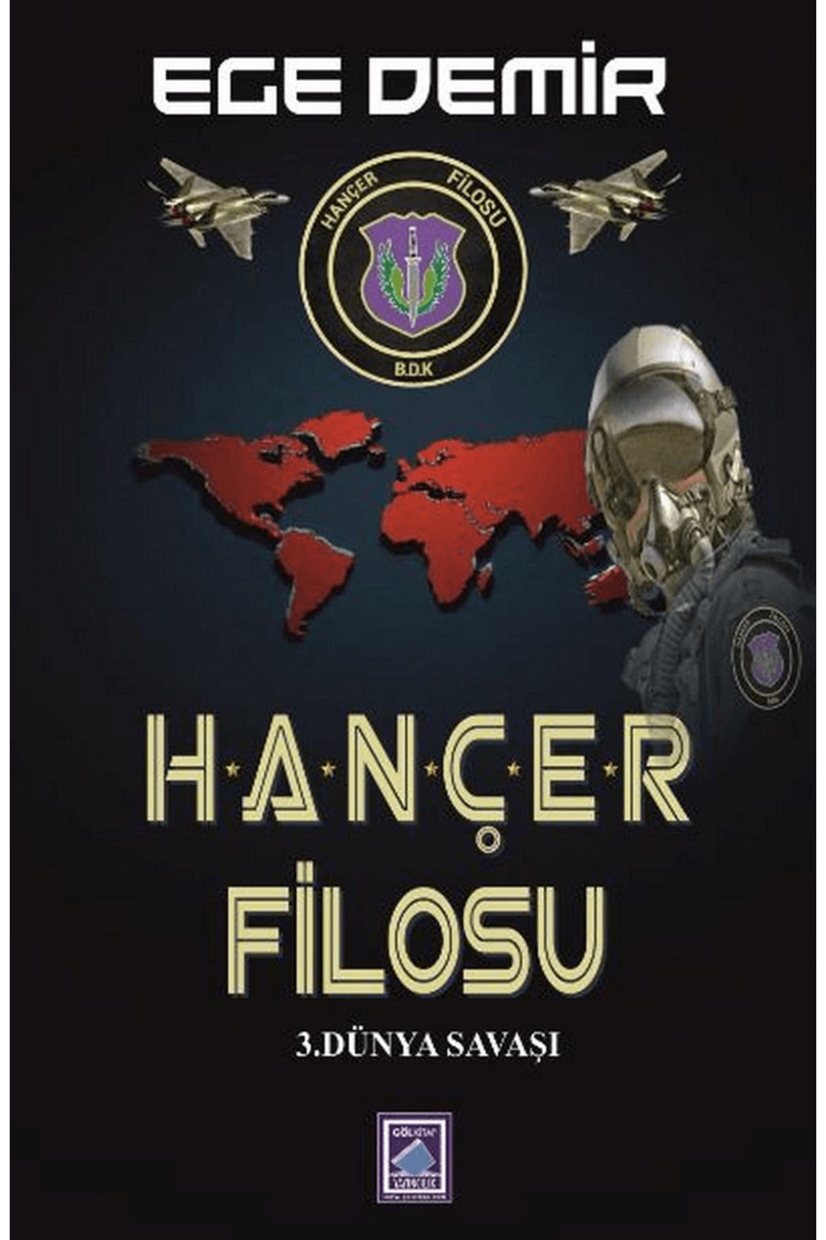 Göl Yayıncılık Hançer Filosu/ Ege Demir / Göl...