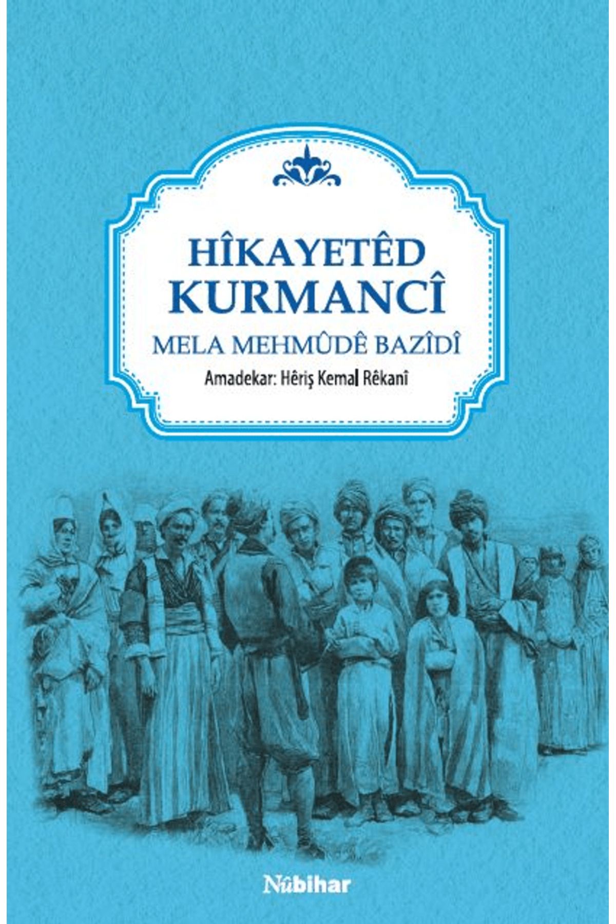 Nubihar Yayınları HikayetedKurmanci / Mela Me...