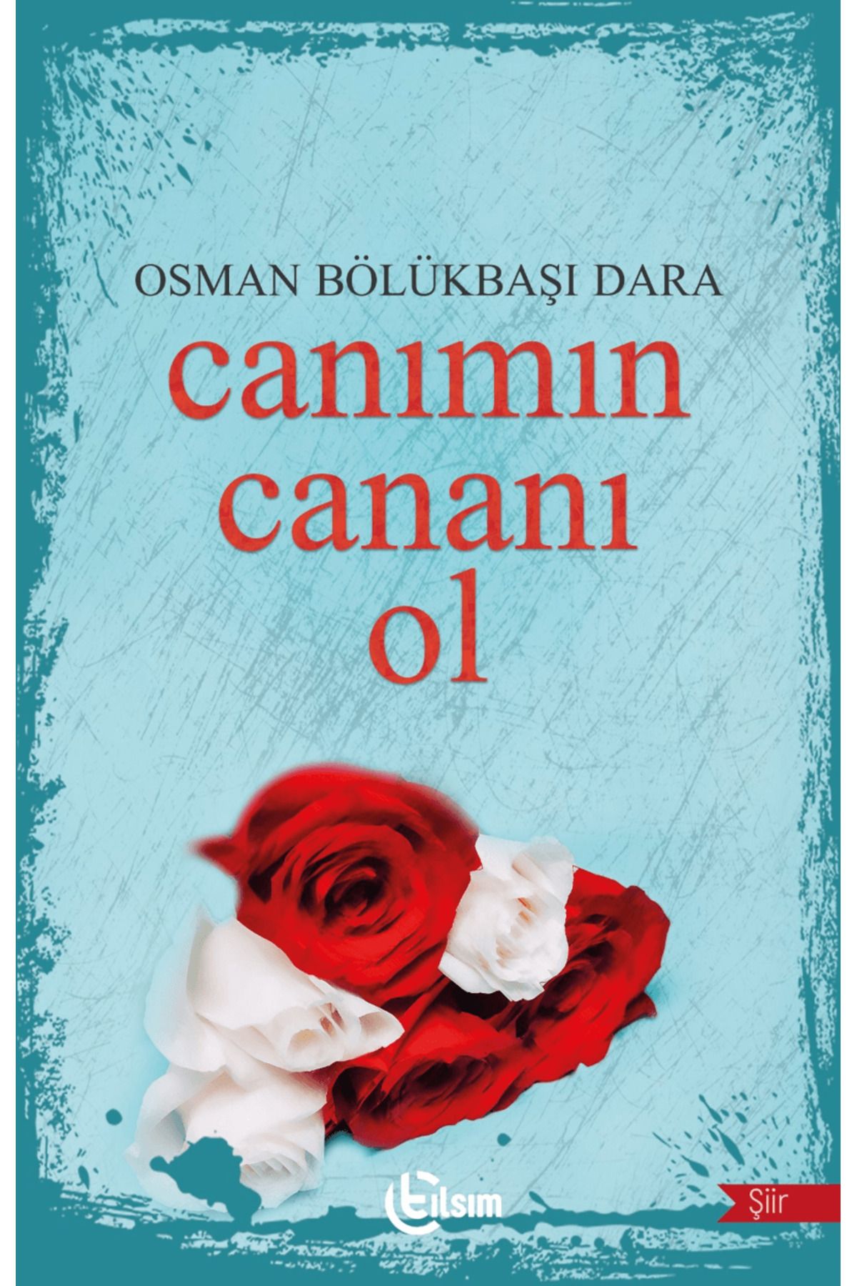 TILSIM YAYINEVİCanımınCananı Ol / Osman Bölük...