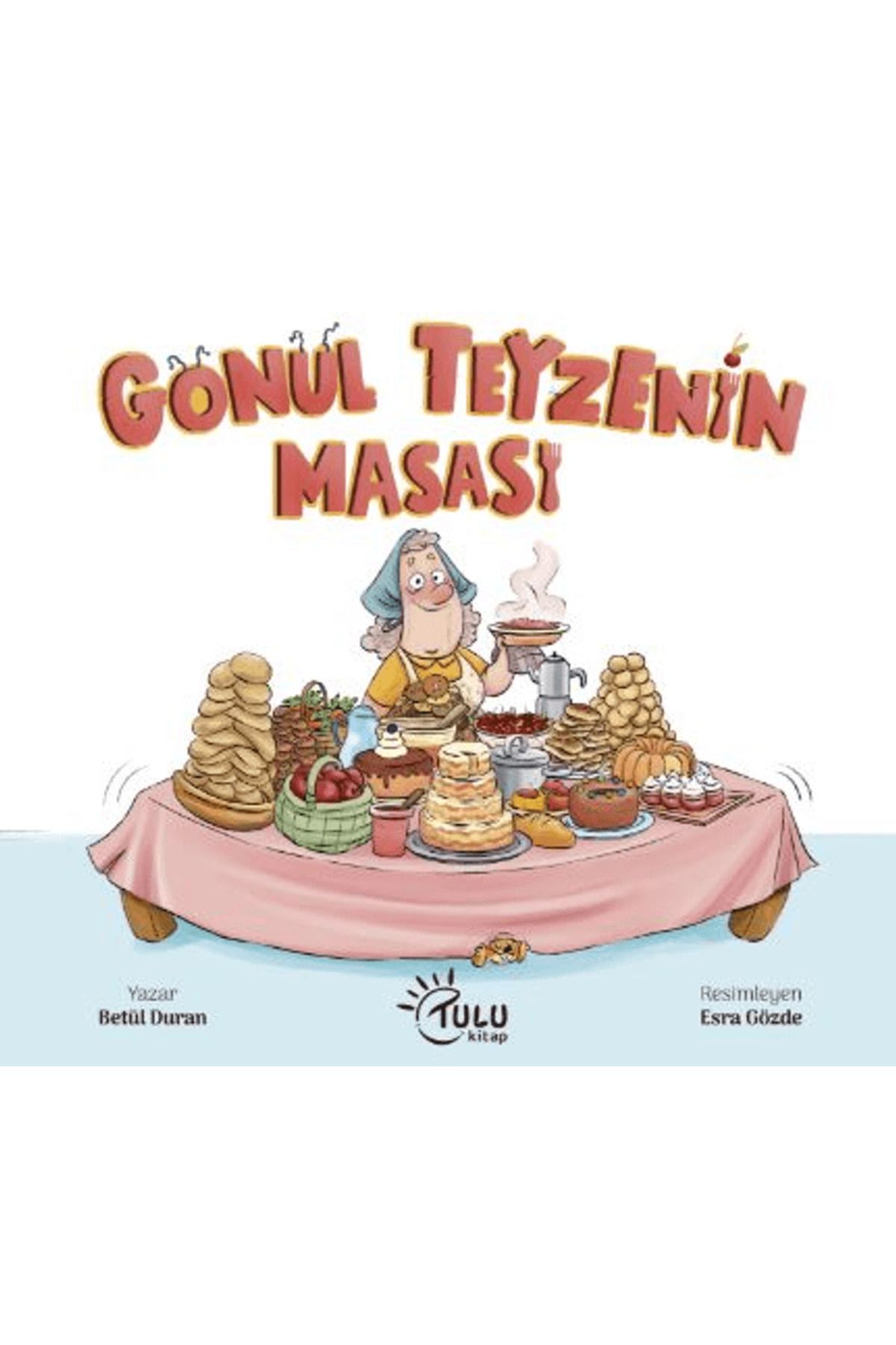 TULU KİTAP Gönül TeyzeninMasası / Betül Duran...